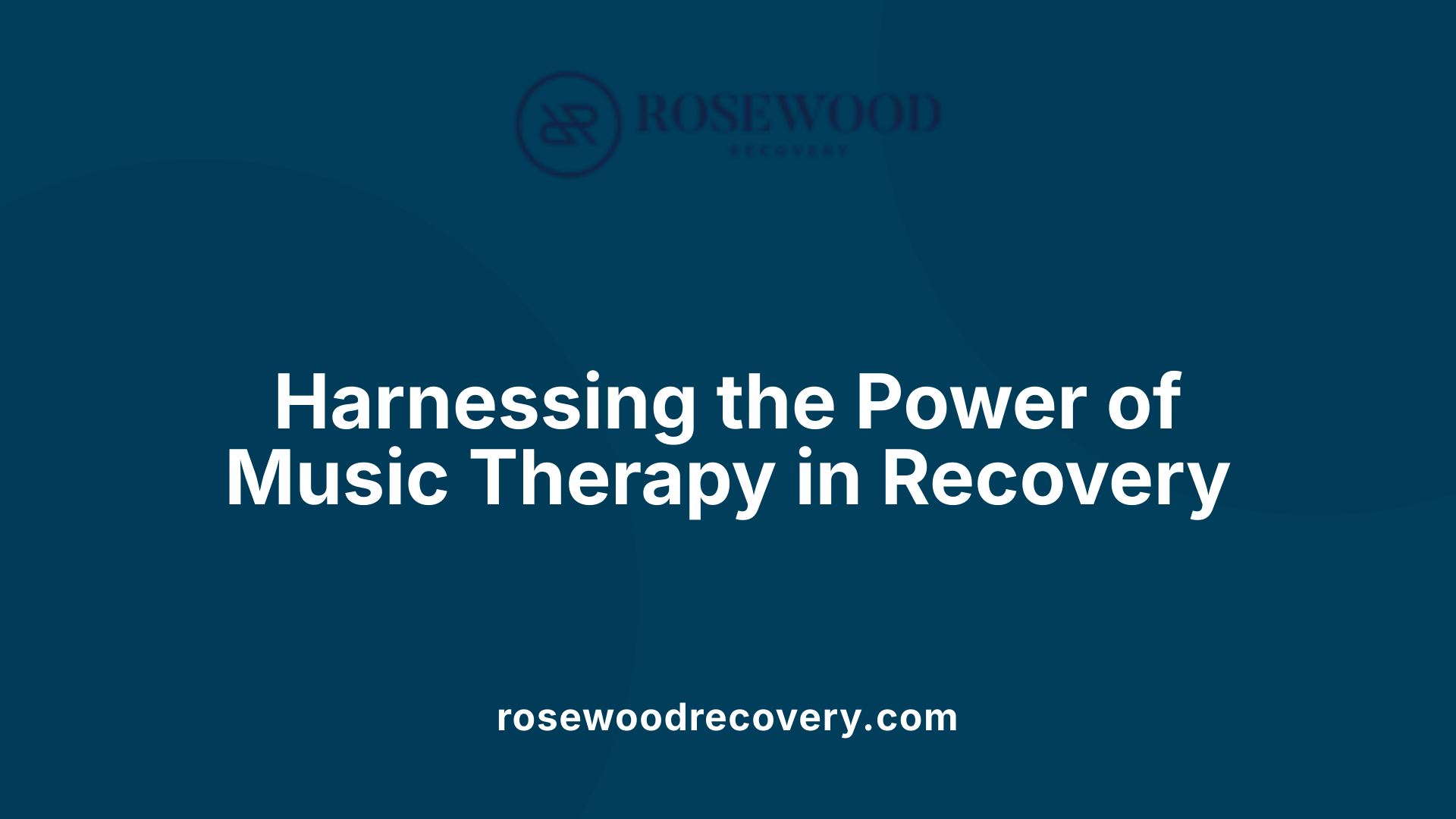 Harnessing the Power of Music Therapy in Recovery