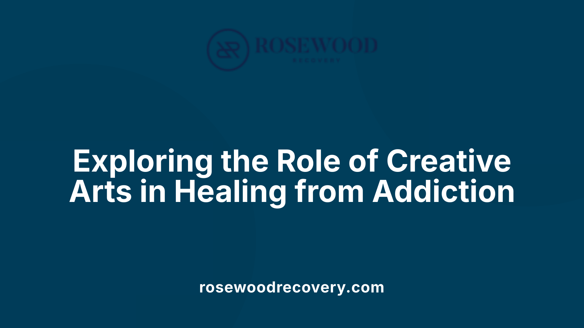 Exploring the Role of Creative Arts in Healing from Addiction