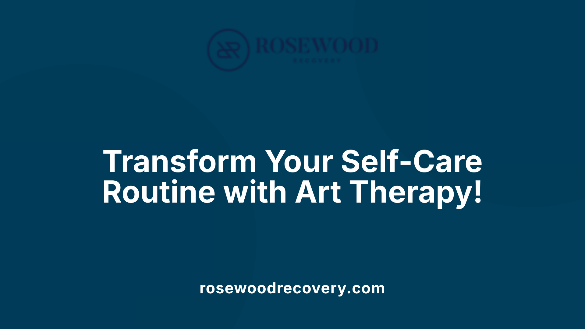 Transform Your Self-Care Routine with Art Therapy!