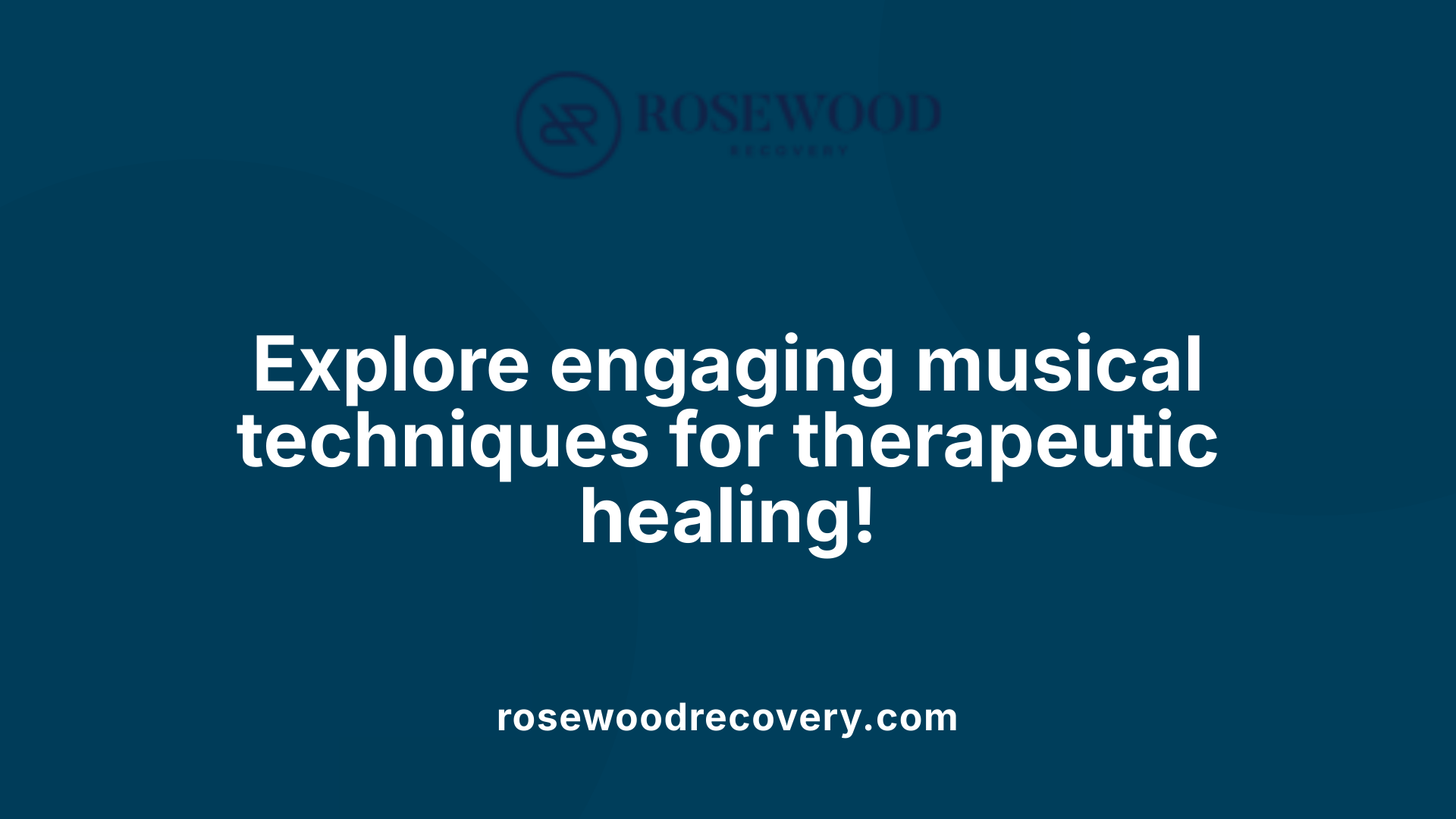 Explore engaging musical techniques for therapeutic healing!