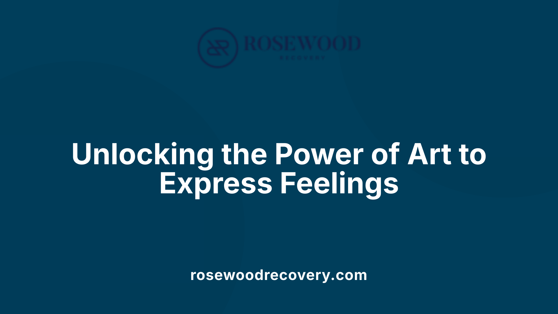 Unlocking the Power of Art to Express Feelings
