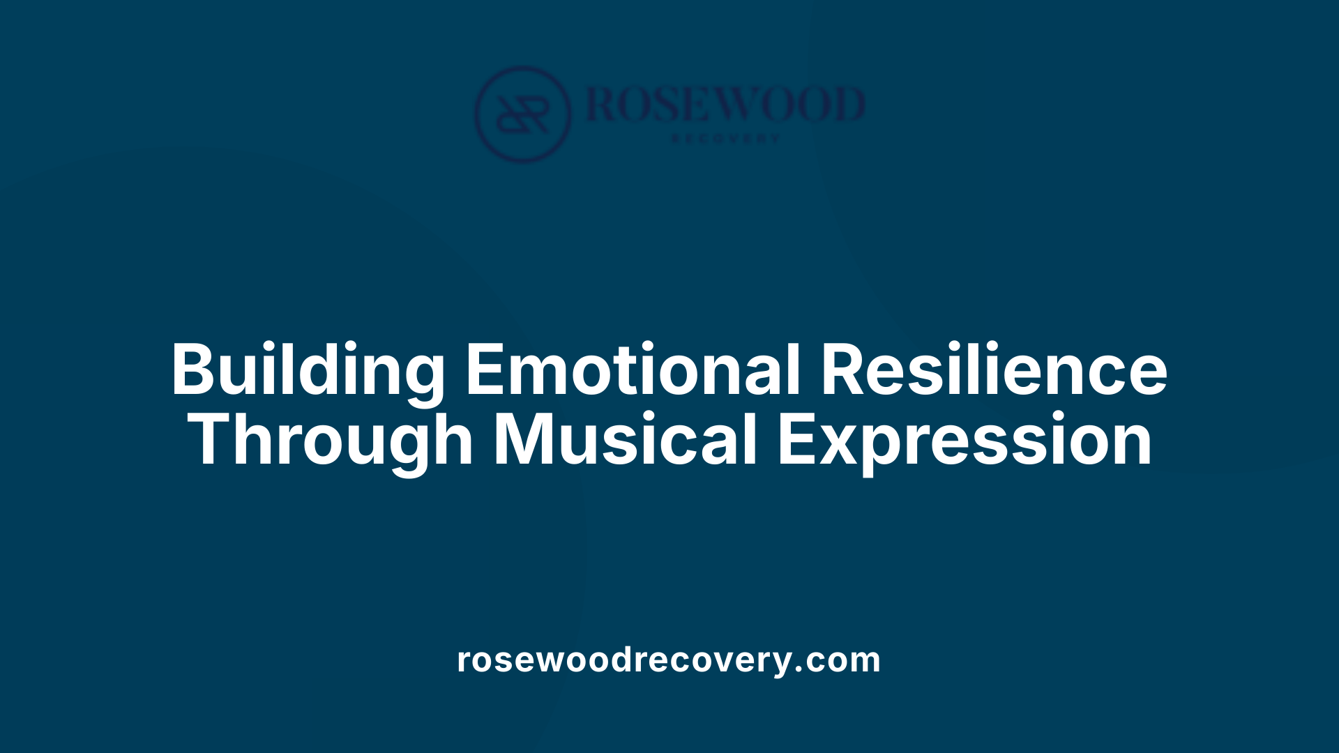 Building Emotional Resilience Through Musical Expression