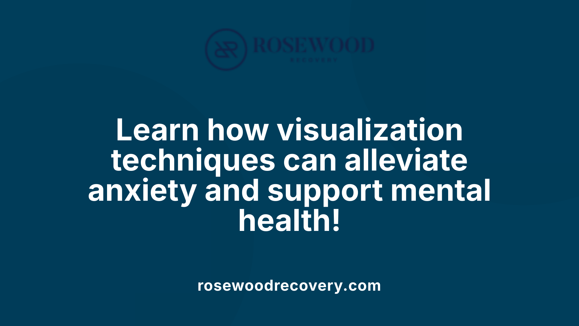 Learn how visualization techniques can alleviate anxiety and support mental health!