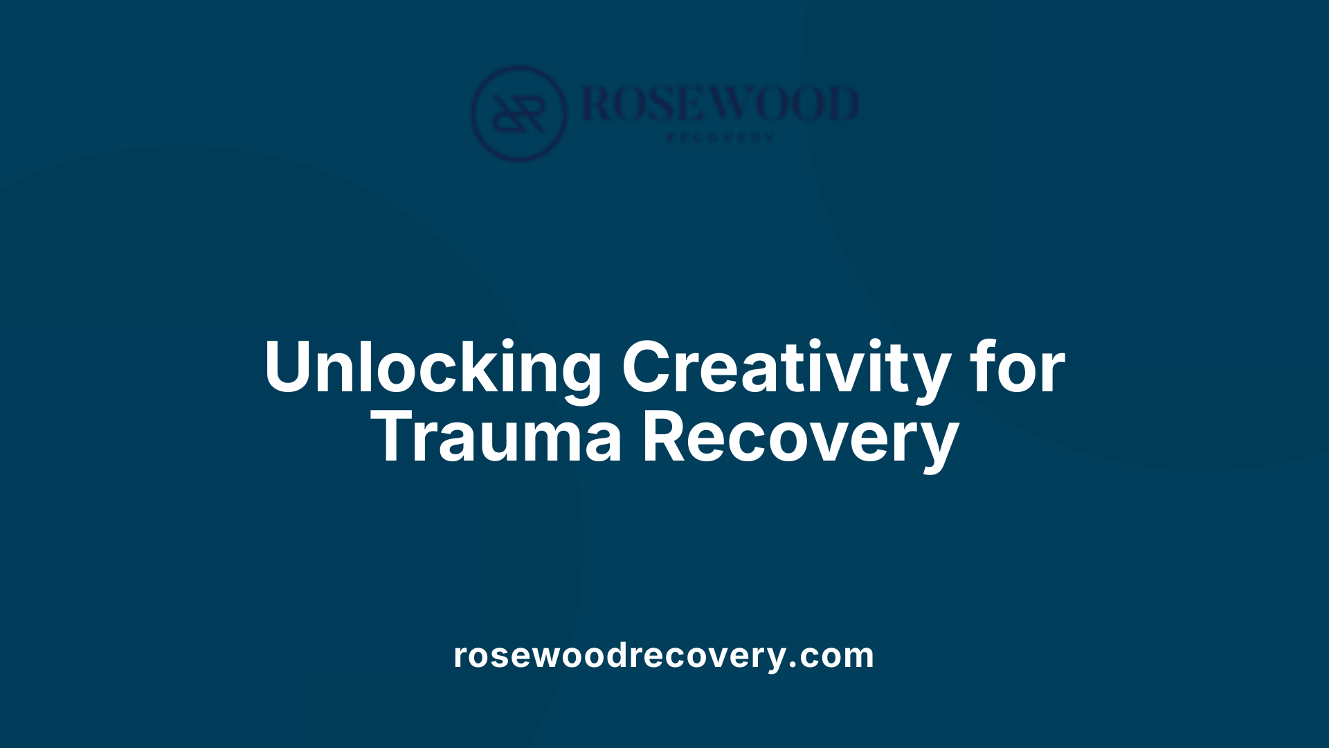 Unlocking Creativity for Trauma Recovery