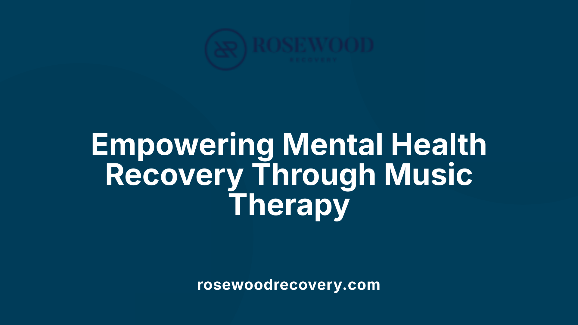 Empowering Mental Health Recovery Through Music Therapy