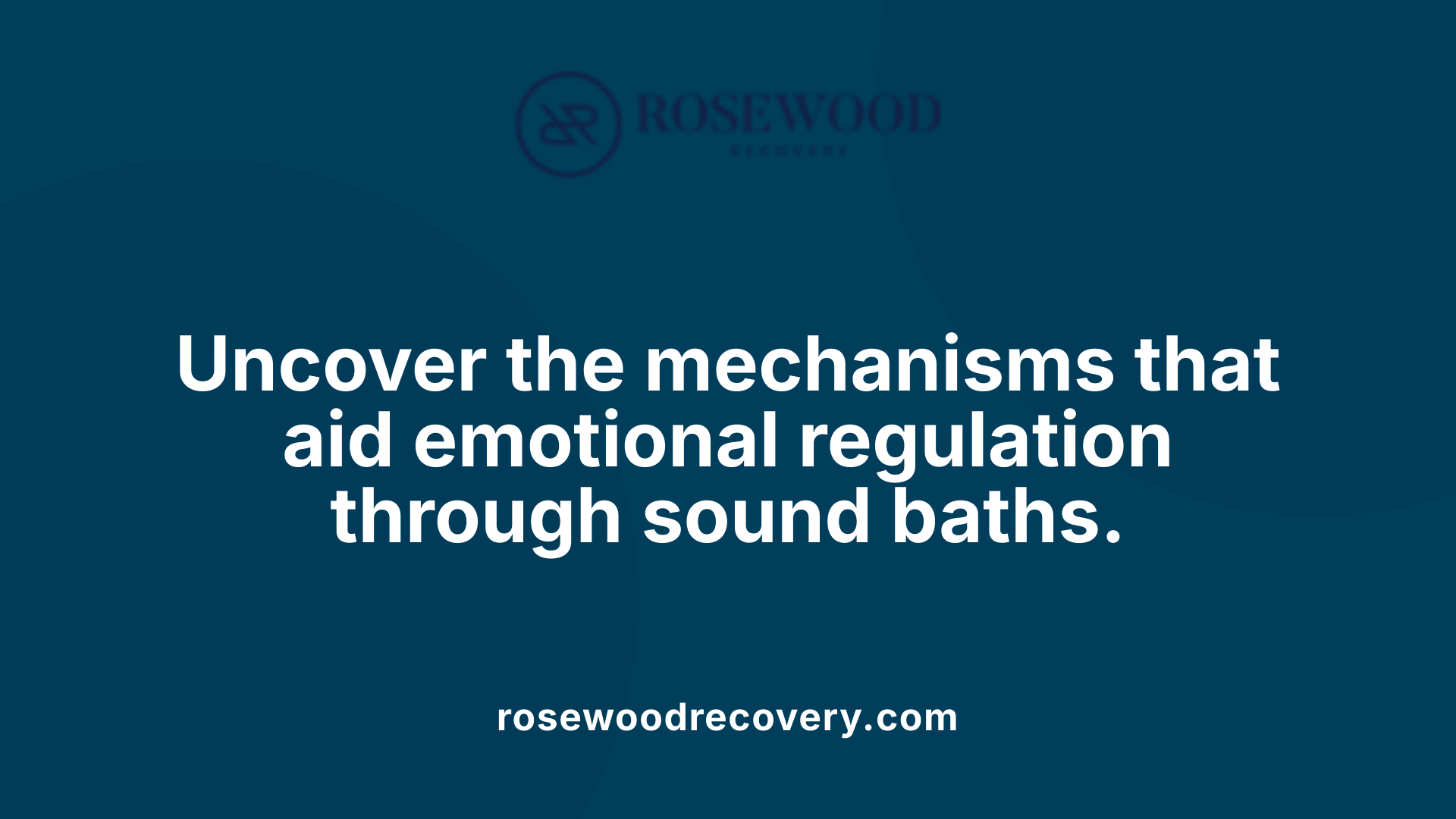 Uncover the mechanisms that aid emotional regulation through sound baths.