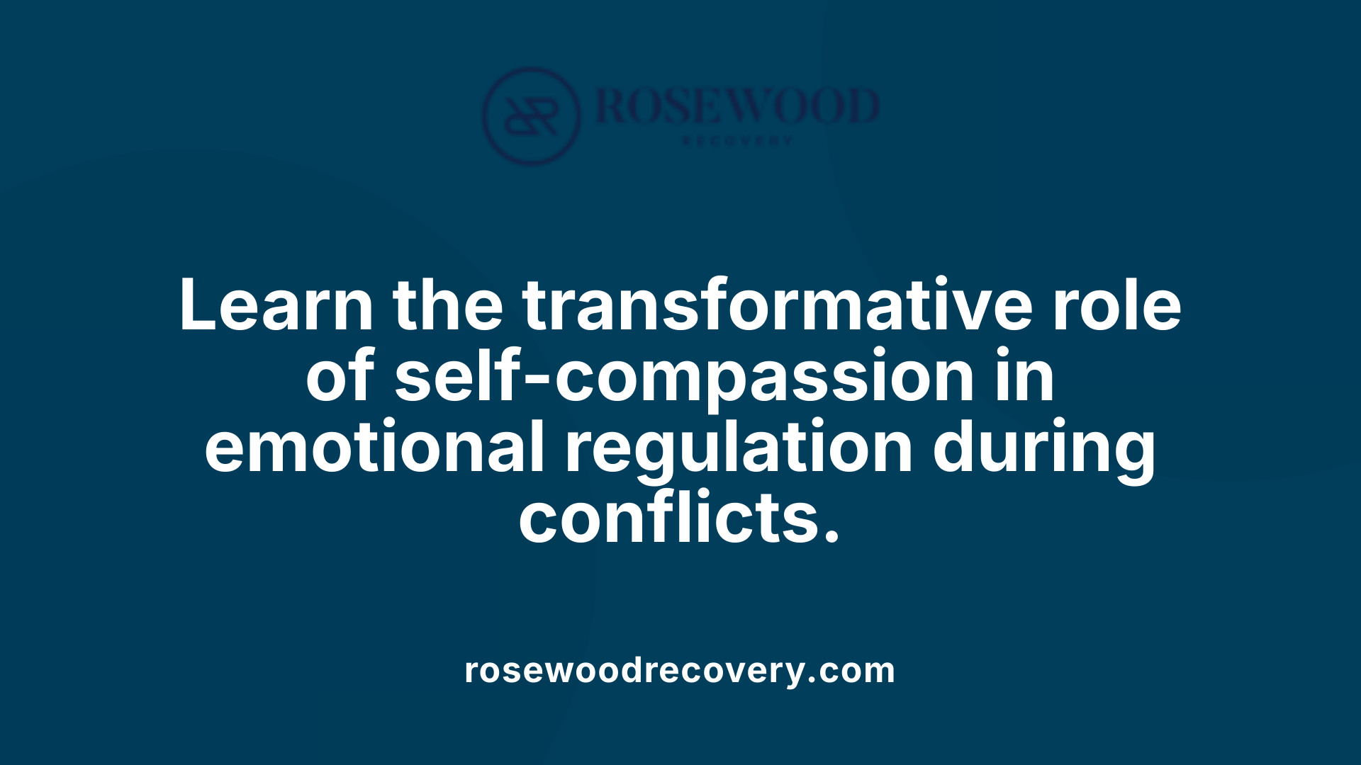 Learn the transformative role of self-compassion in emotional regulation during conflicts.