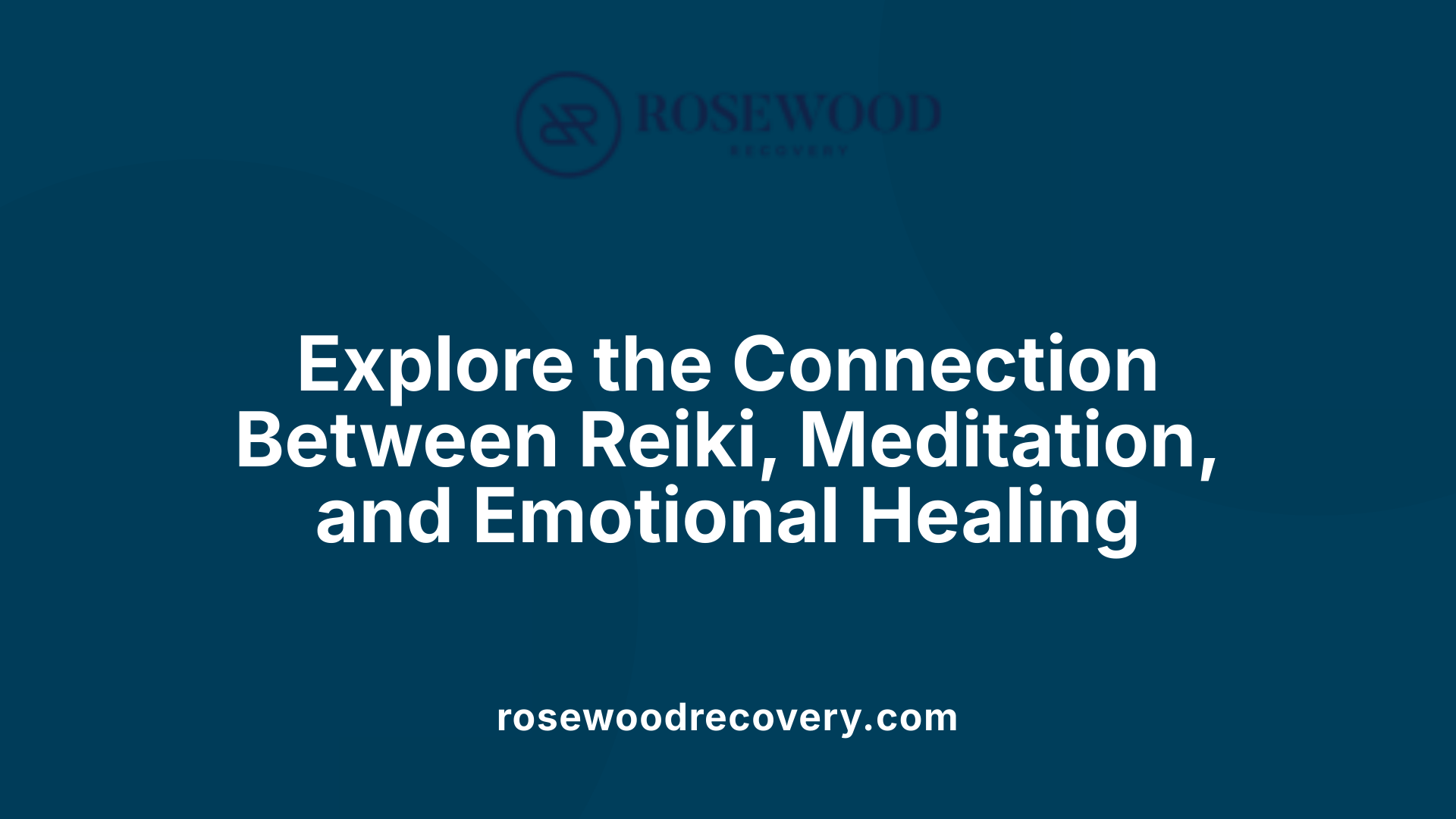 Explore the Connection Between Reiki, Meditation, and Emotional Healing