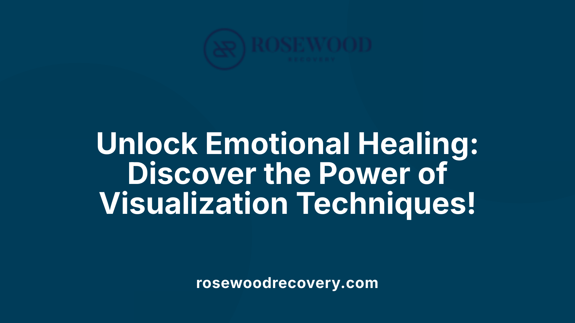 Unlock Emotional Healing: Discover the Power of Visualization Techniques!