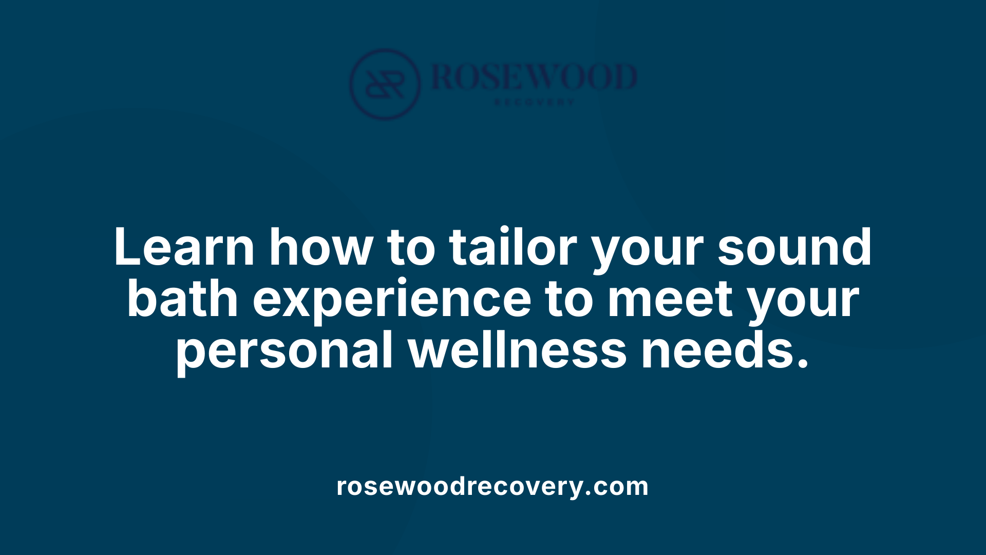 Learn how to tailor your sound bath experience to meet your personal wellness needs.