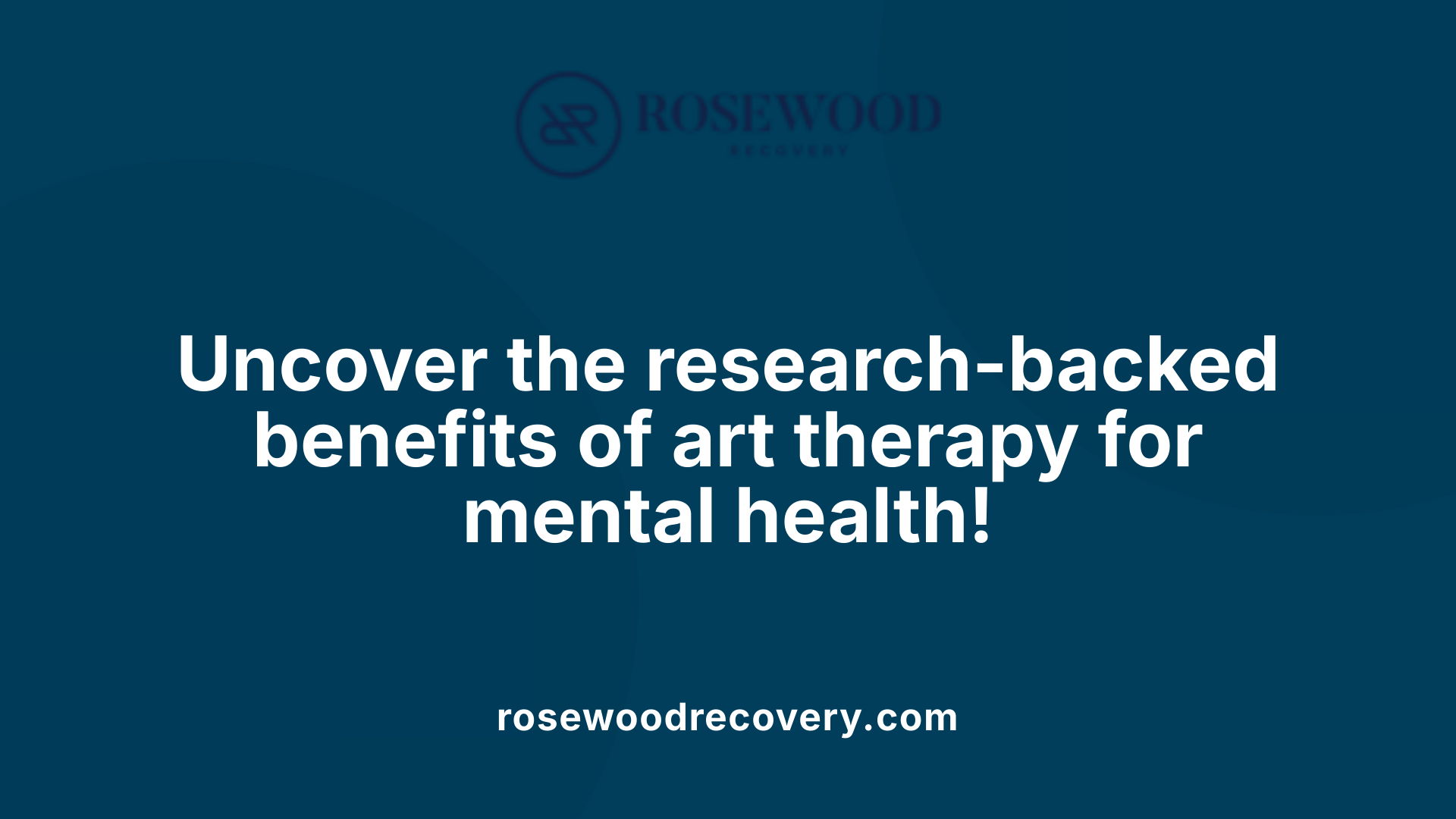 Uncover the research-backed benefits of art therapy for mental health!