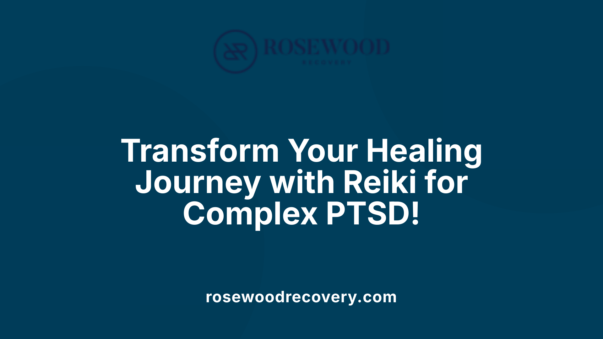 Transform Your Healing Journey with Reiki for Complex PTSD!