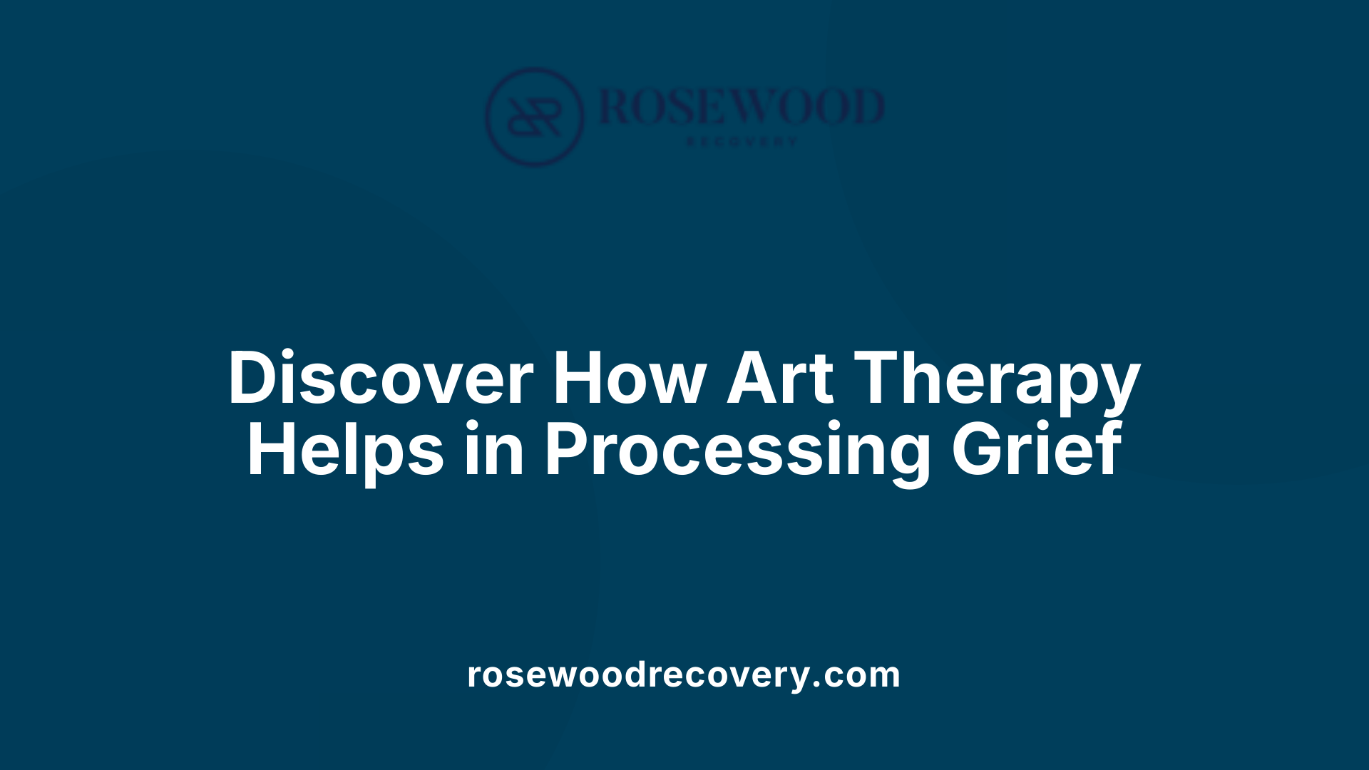 Discover How Art Therapy Helps in Processing Grief