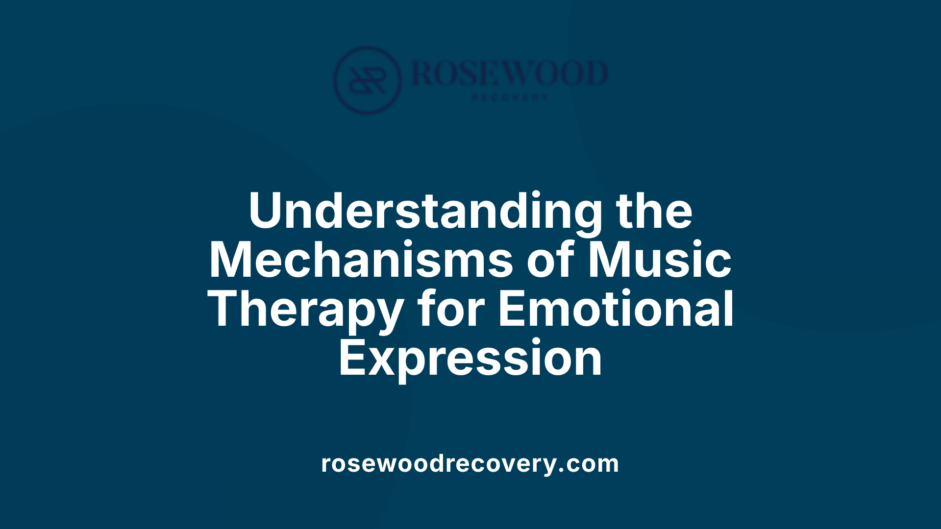 Understanding the Mechanisms of Music Therapy for Emotional Expression