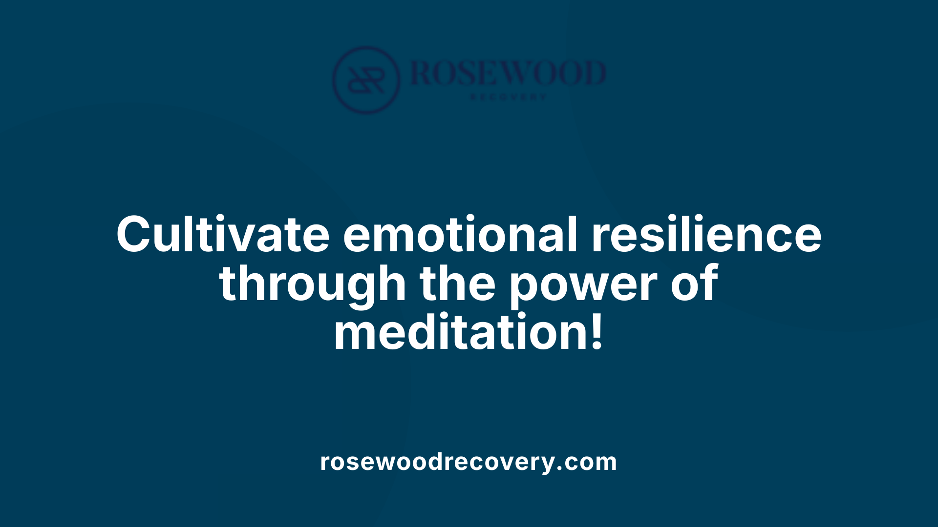 Cultivate emotional resilience through the power of meditation!