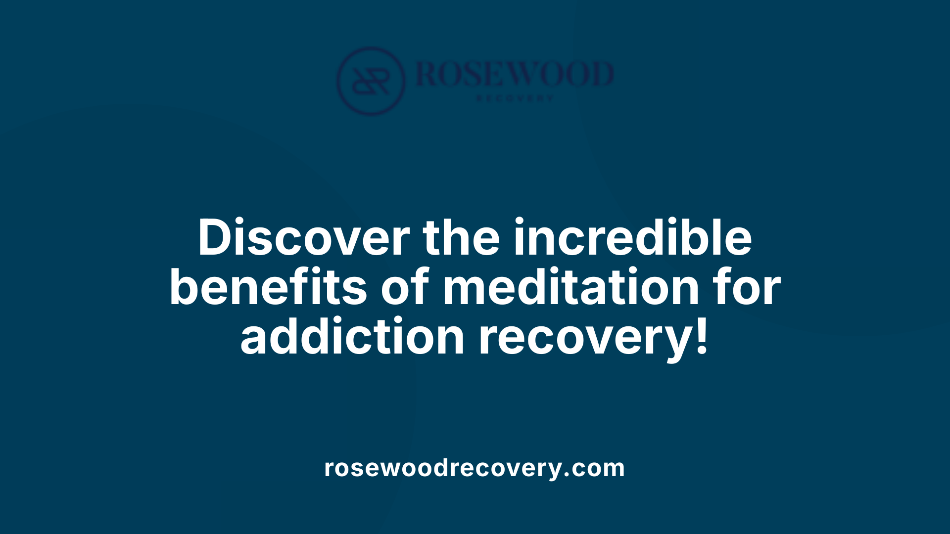 Discover the incredible benefits of meditation for addiction recovery!