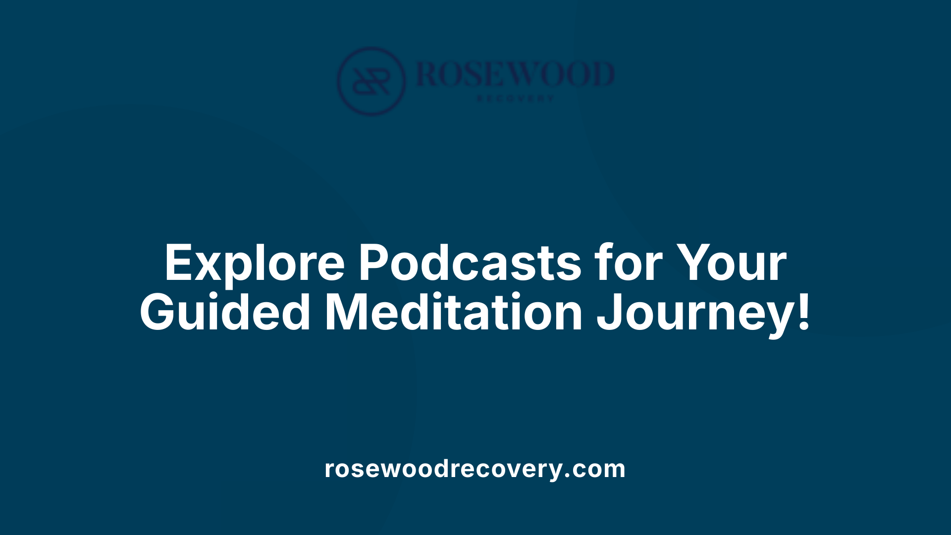 Explore Podcasts for Your Guided Meditation Journey!