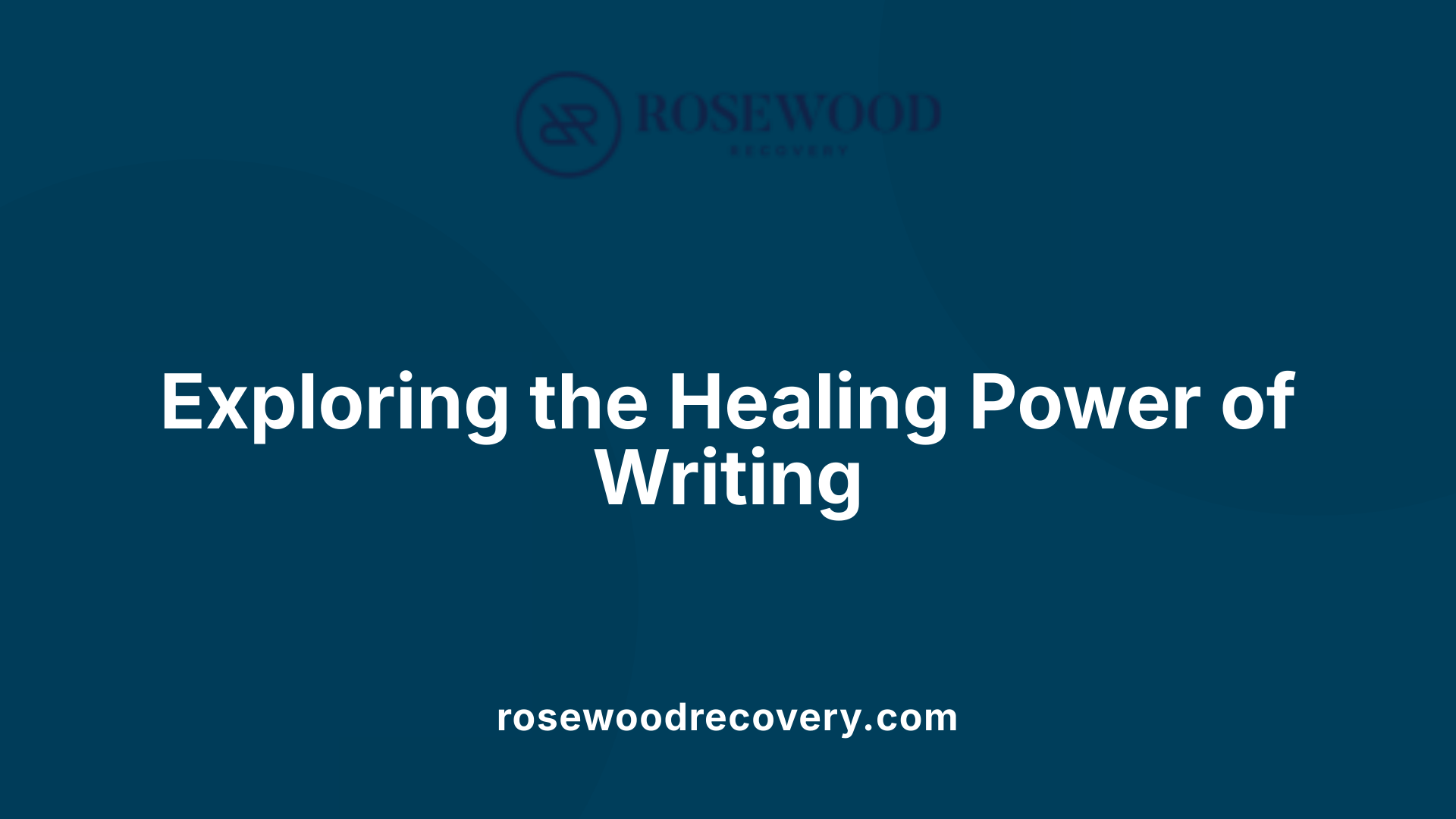 Exploring the Healing Power of Writing