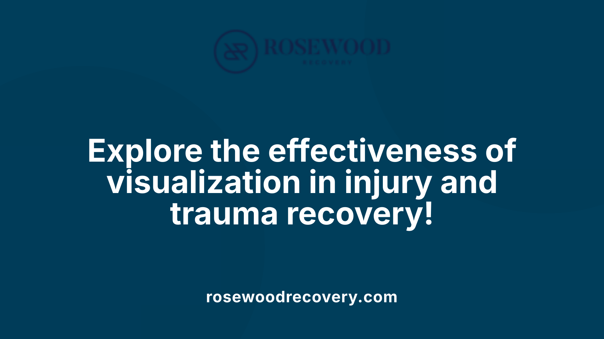 Explore the effectiveness of visualization in injury and trauma recovery!