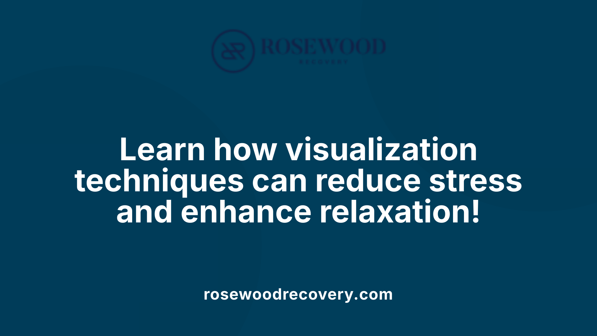 Learn how visualization techniques can reduce stress and enhance relaxation!