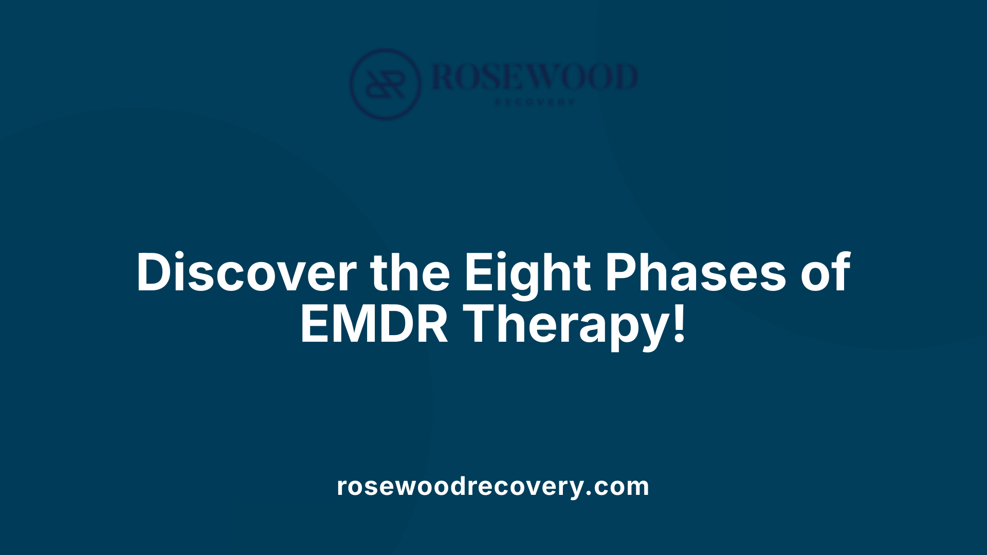 Discover the Eight Phases of EMDR Therapy!