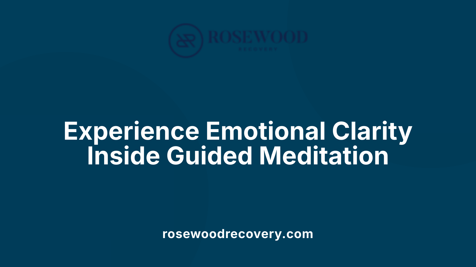 Experience Emotional Clarity Inside Guided Meditation
