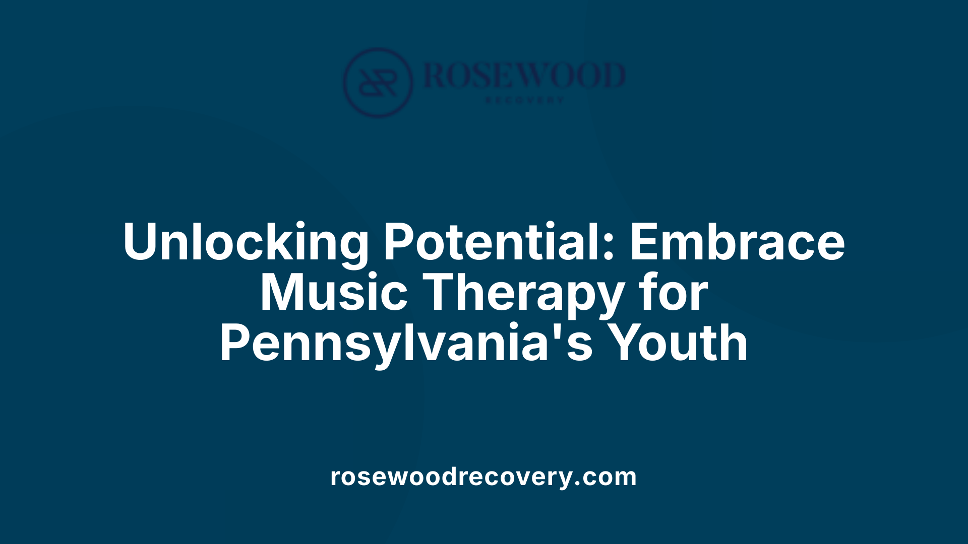 Unlocking Potential: Embrace Music Therapy for Pennsylvania's Youth