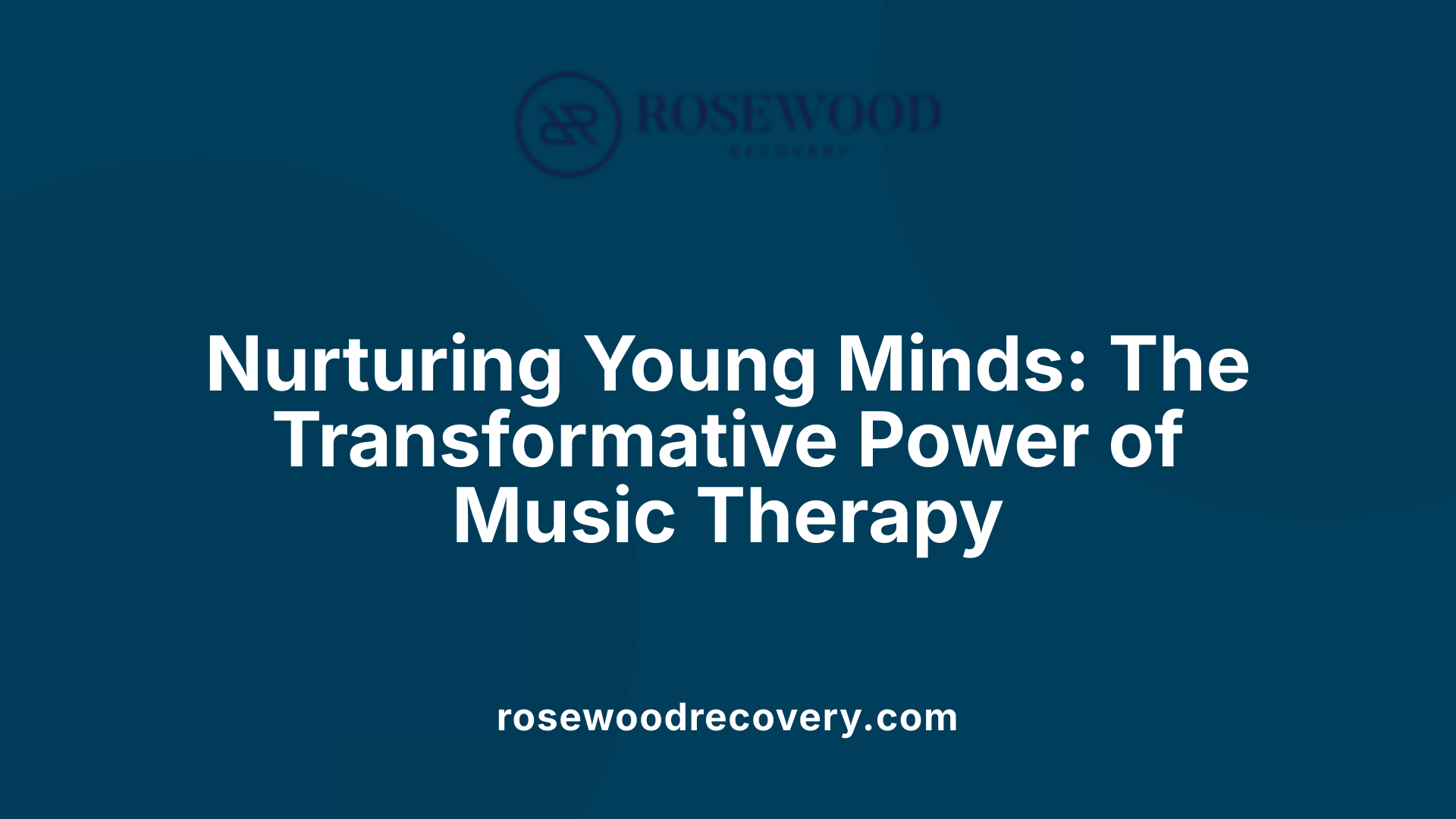 Nurturing Young Minds: The Transformative Power of Music Therapy