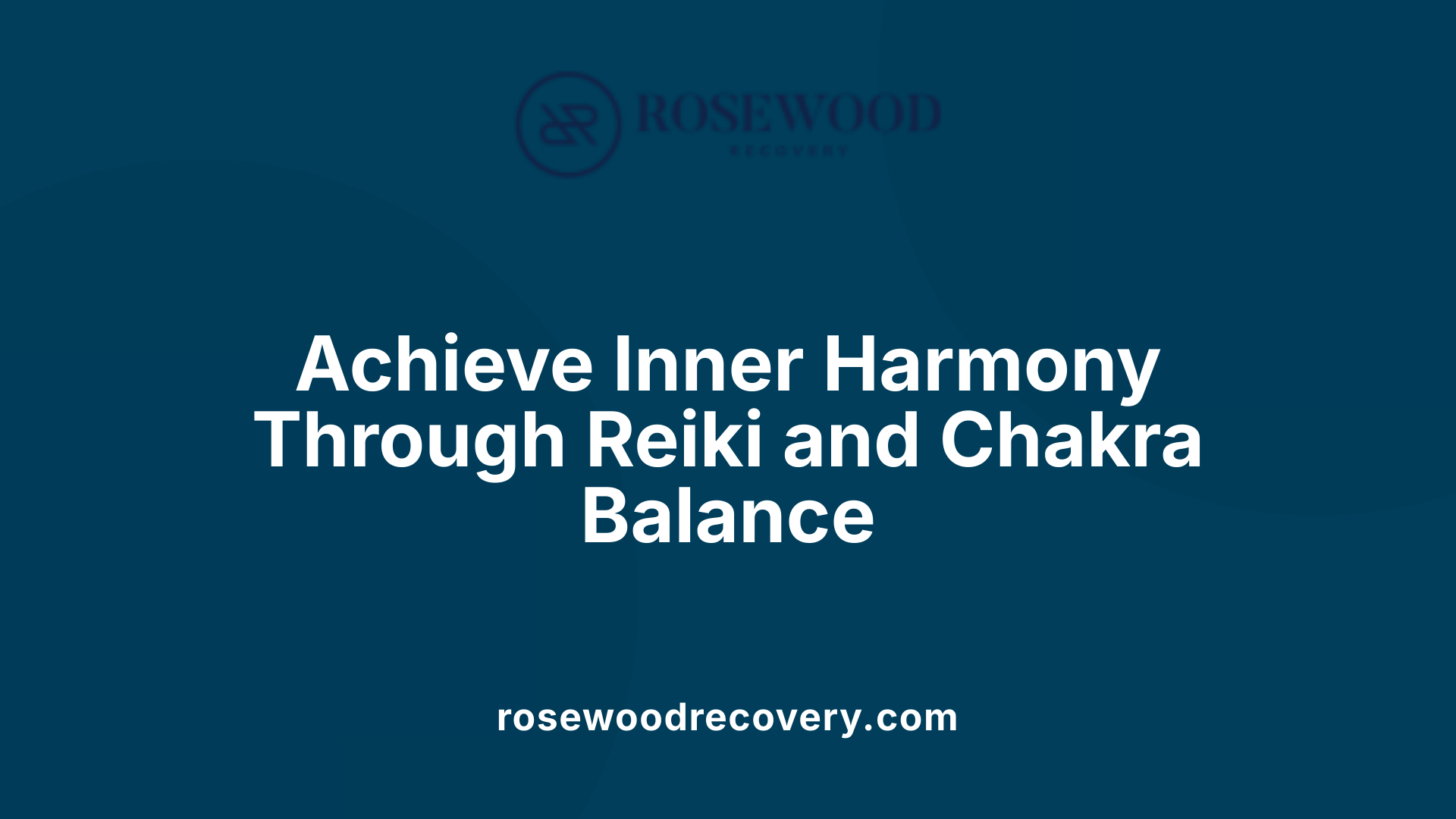 Achieve Inner Harmony Through Reiki and Chakra Balance