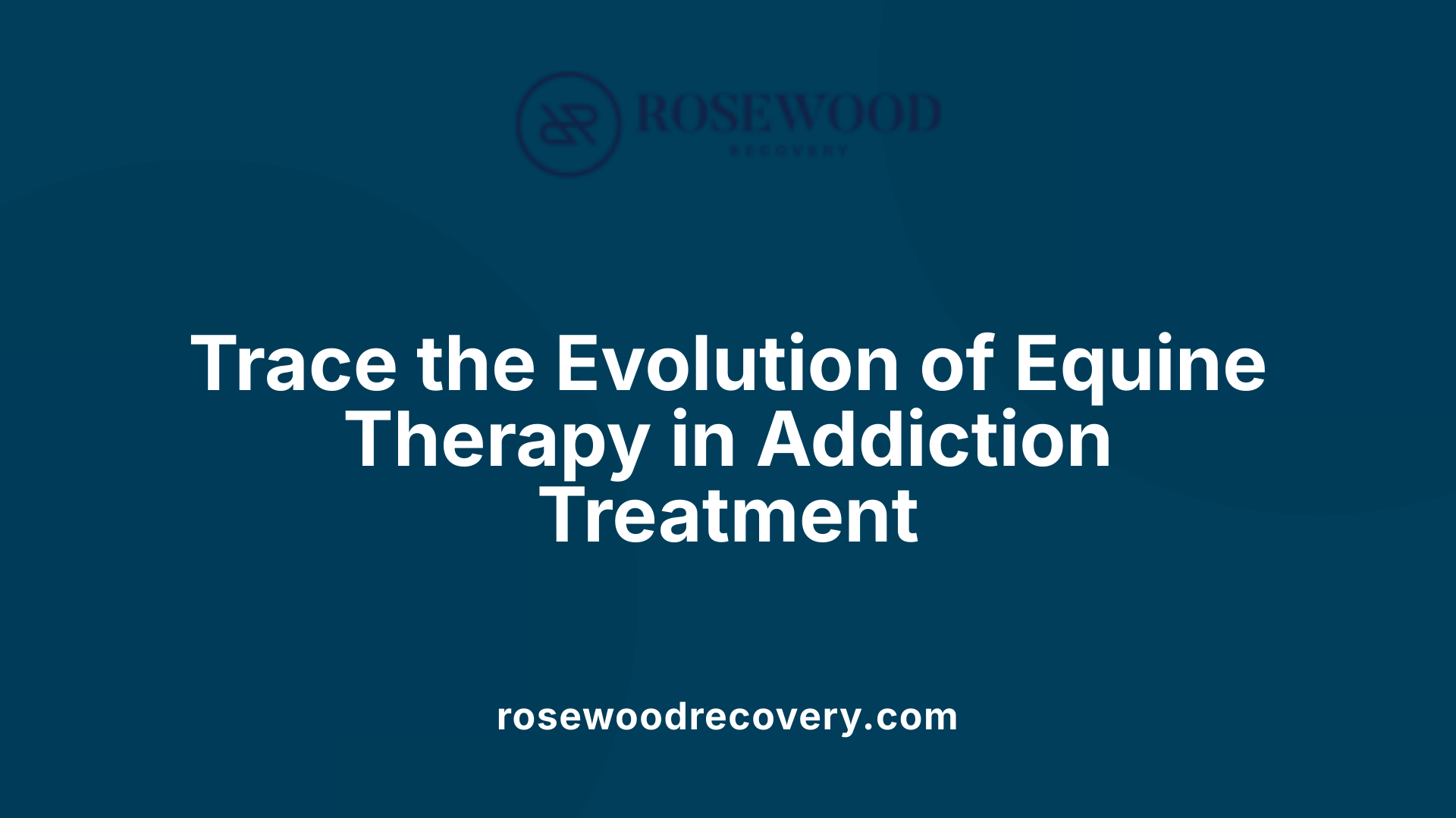 Trace the Evolution of Equine Therapy in Addiction Treatment