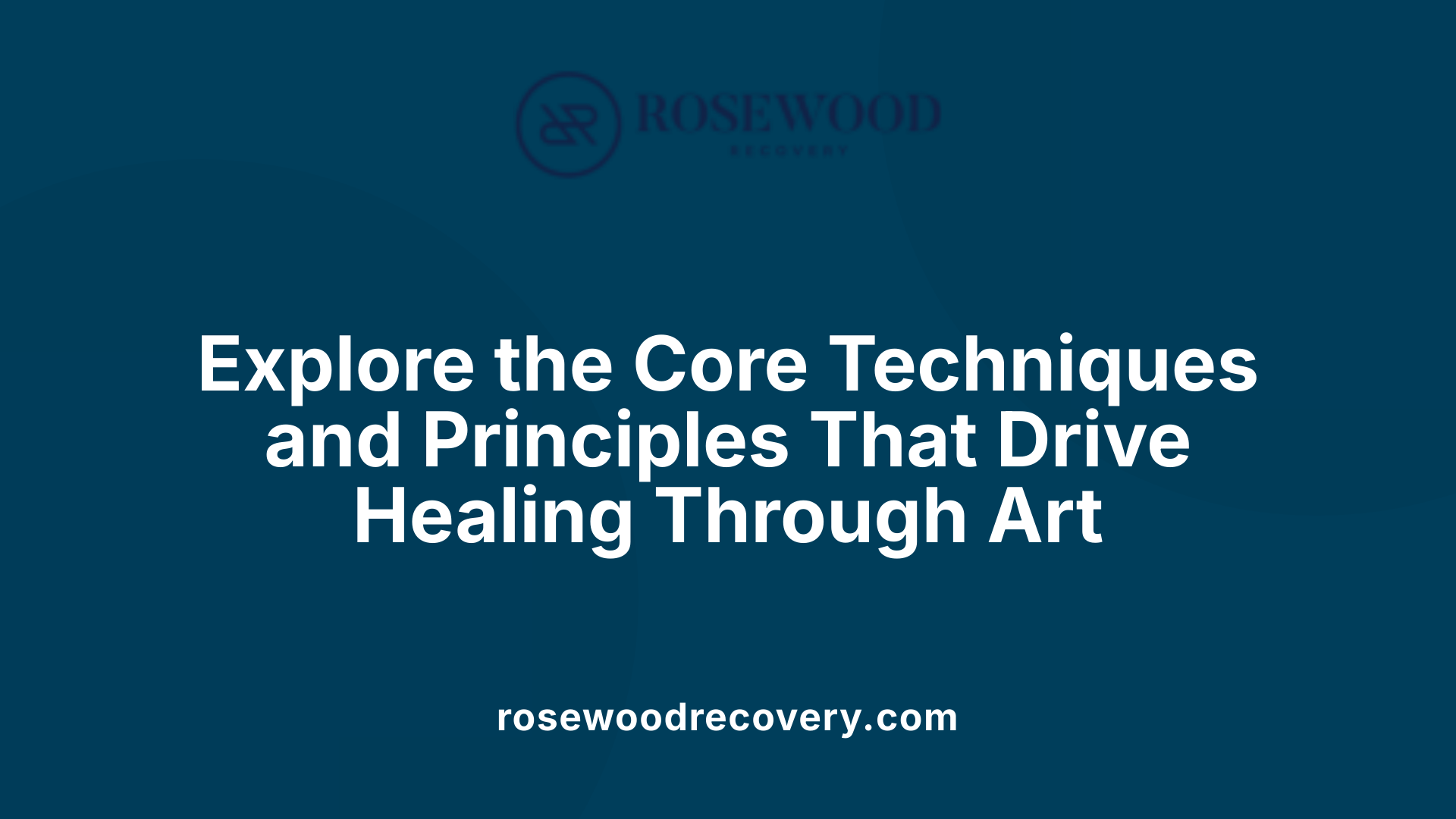 Explore the Core Techniques and Principles That Drive Healing Through Art