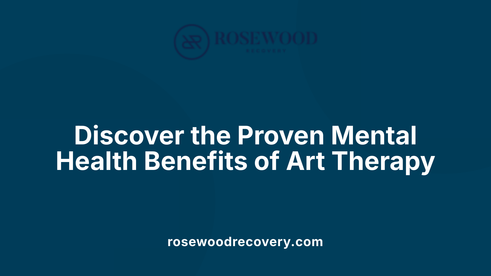 Discover the Proven Mental Health Benefits of Art Therapy