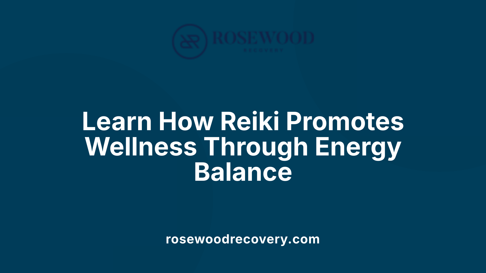 Learn How Reiki Promotes Wellness Through Energy Balance