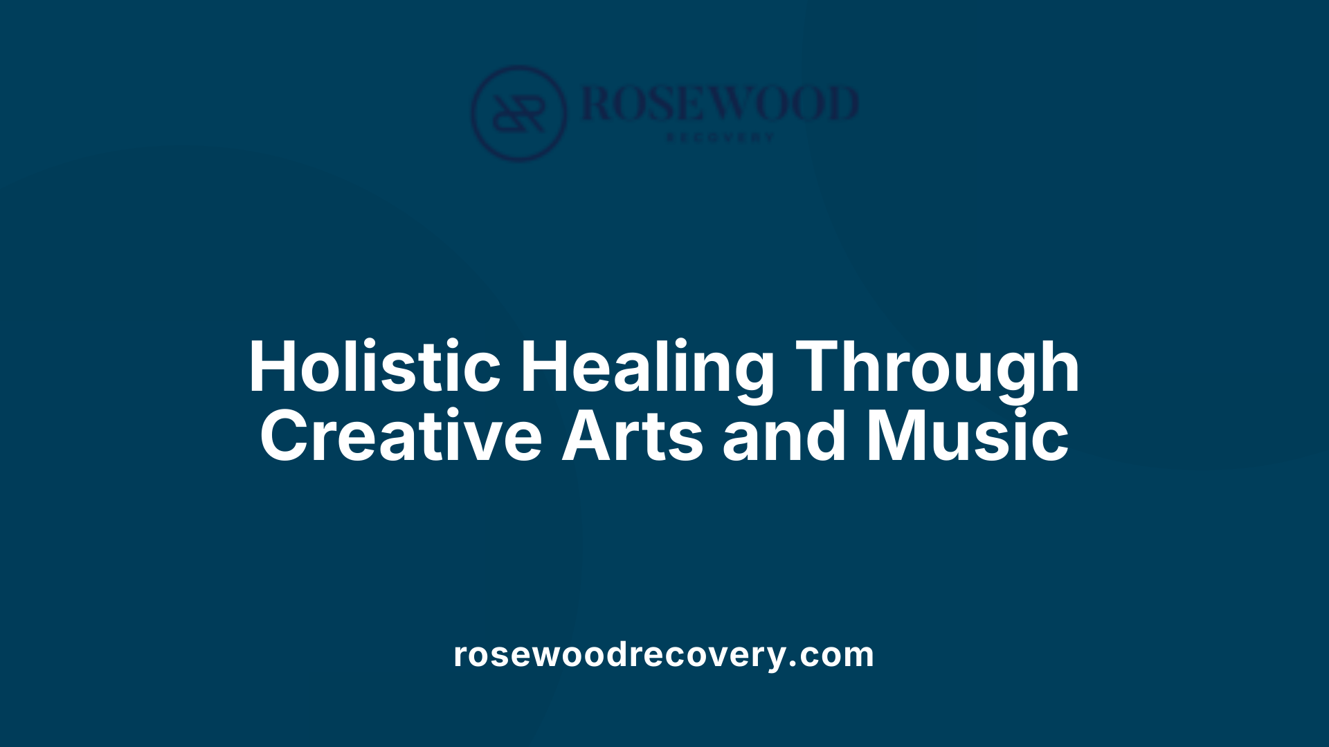 Holistic Healing Through Creative Arts and Music