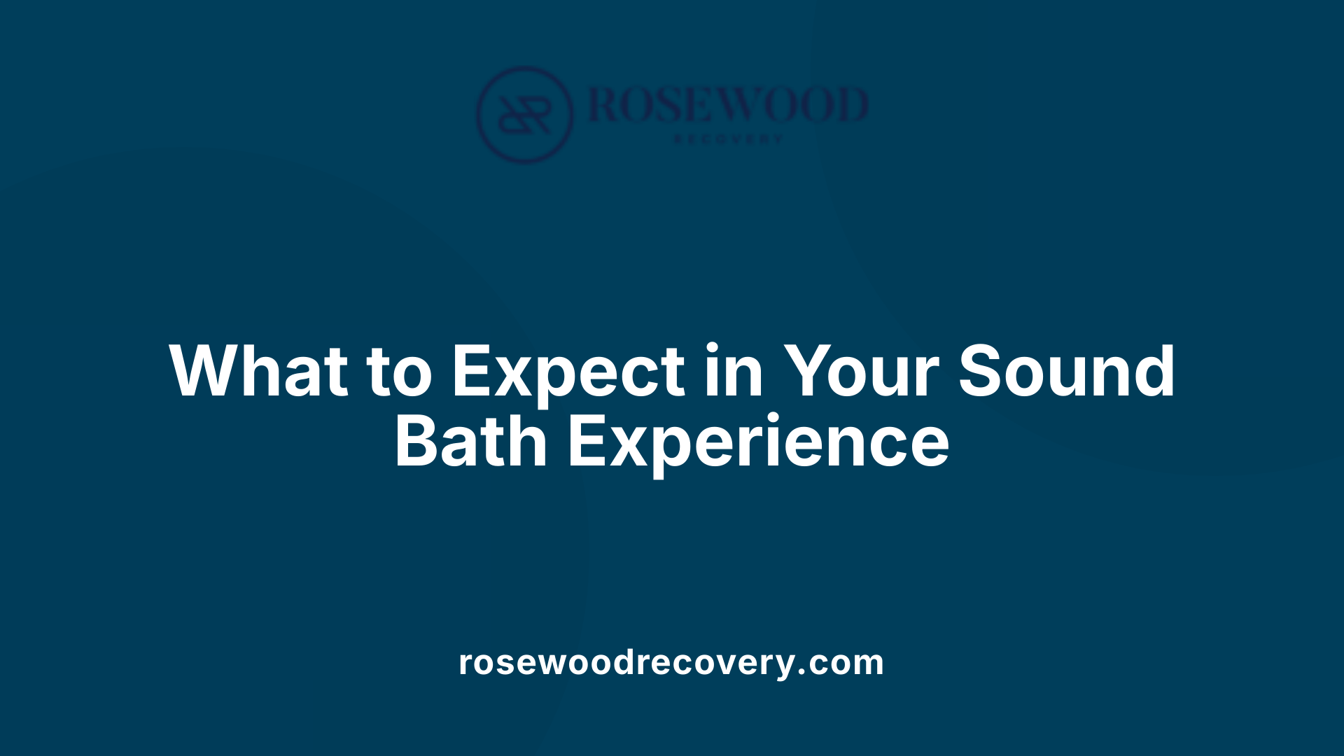What to Expect in Your Sound Bath Experience