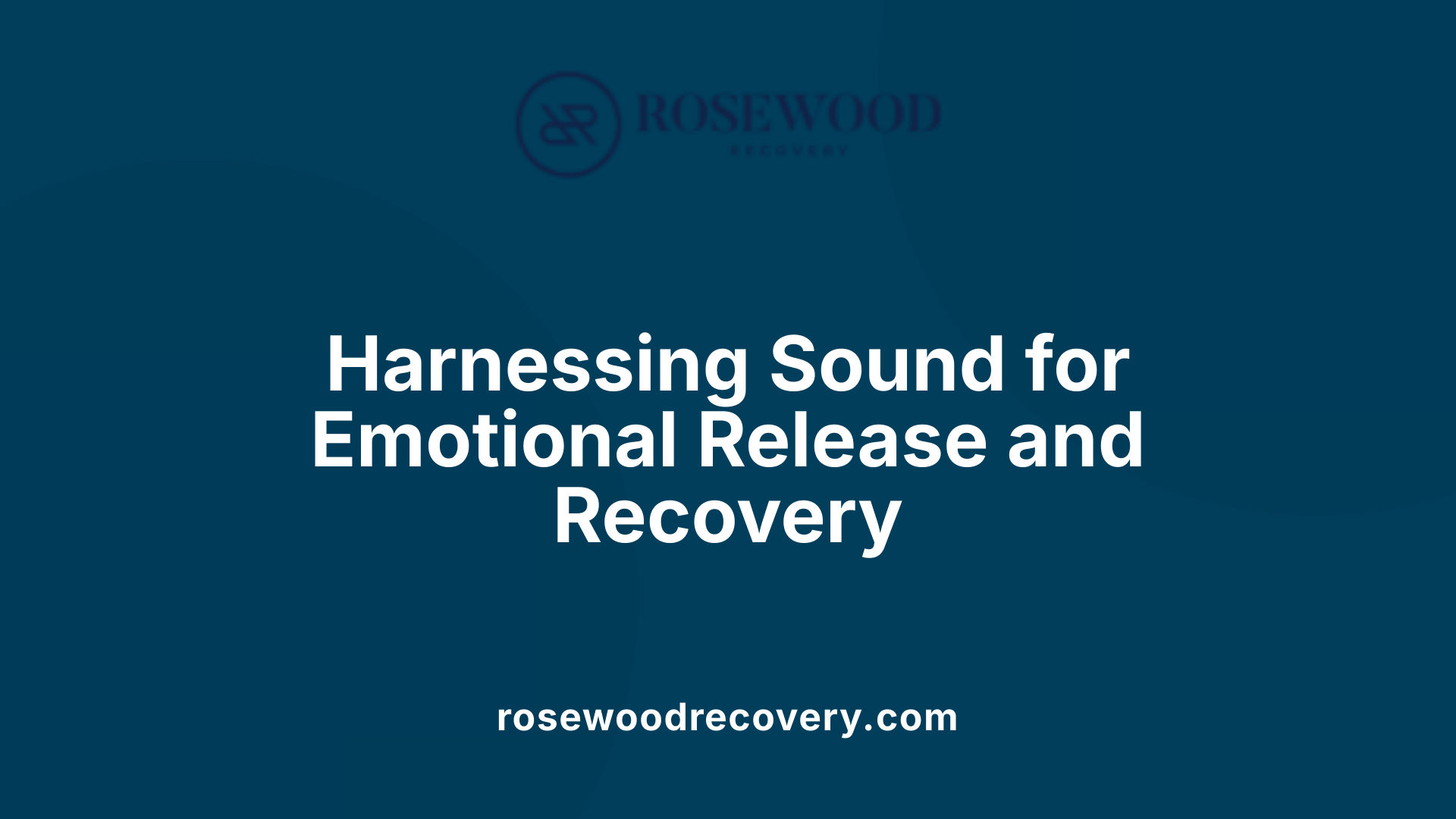 Harnessing Sound for Emotional Release and Recovery