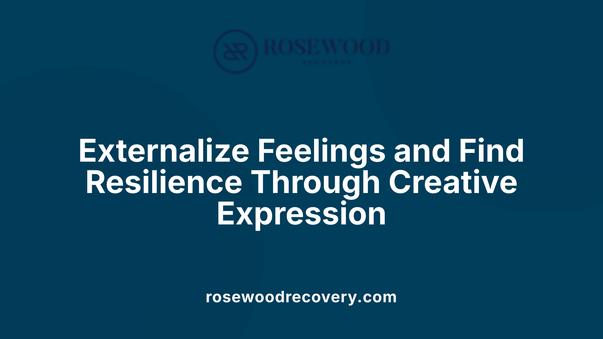 Externalize Feelings and Find Resilience Through Creative Expression