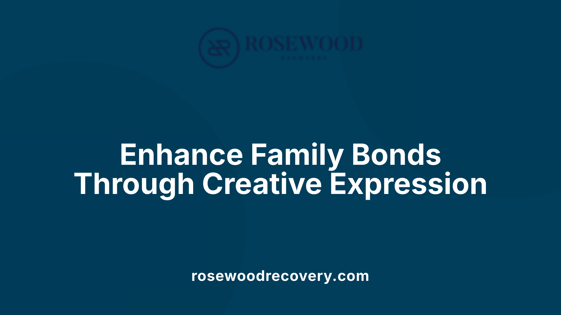 Enhance Family Bonds Through Creative Expression