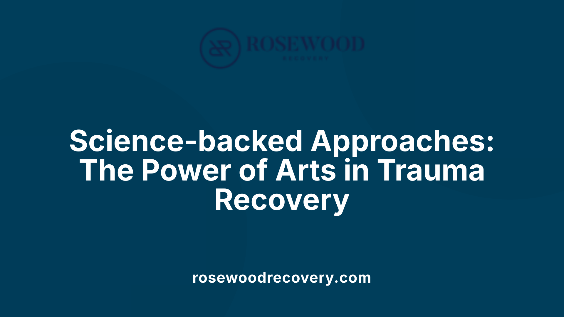 Science-backed Approaches: The Power of Arts in Trauma Recovery