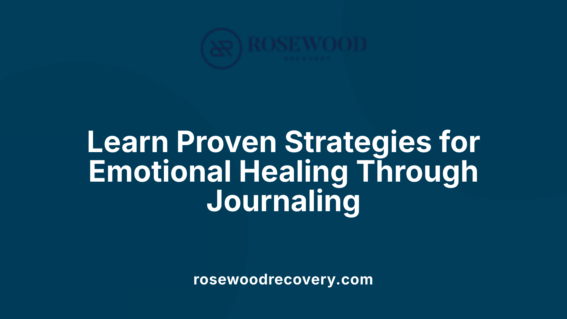 Learn Proven Strategies for Emotional Healing Through Journaling
