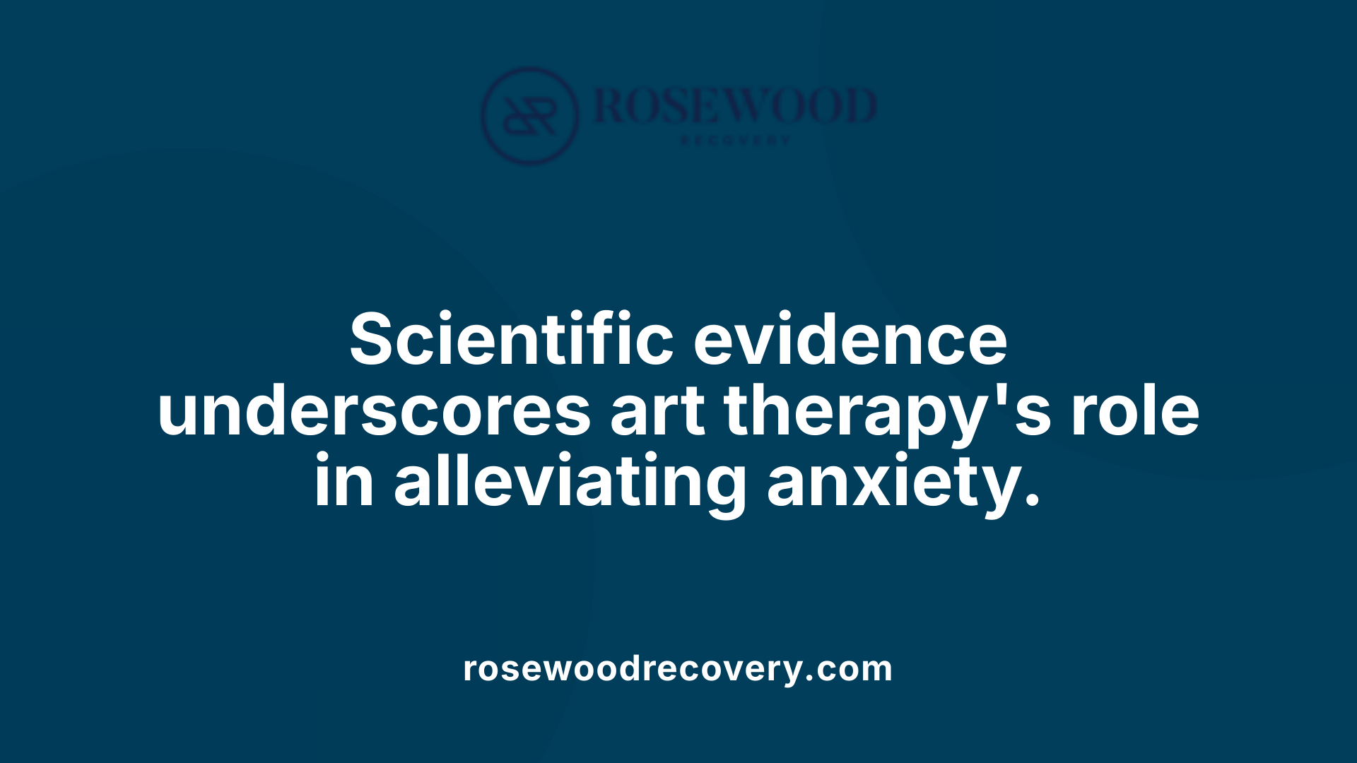 Scientific evidence underscores art therapy's role in alleviating anxiety.