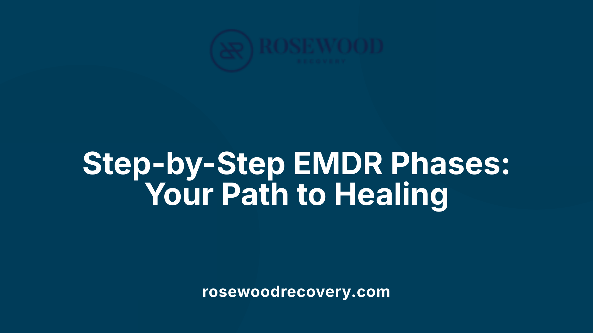 Step-by-Step EMDR Phases: Your Path to Healing
