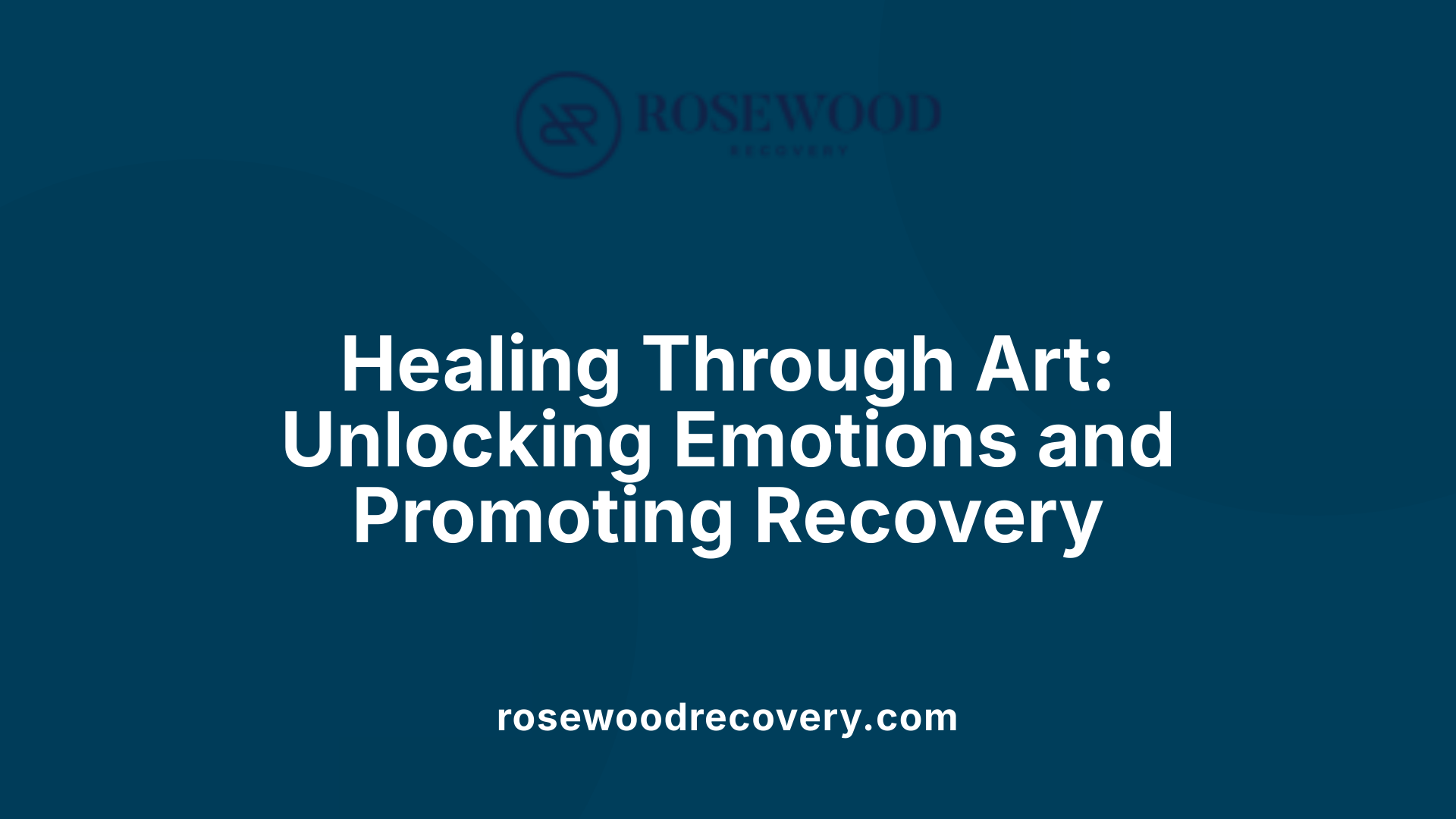 Healing Through Art: Unlocking Emotions and Promoting Recovery