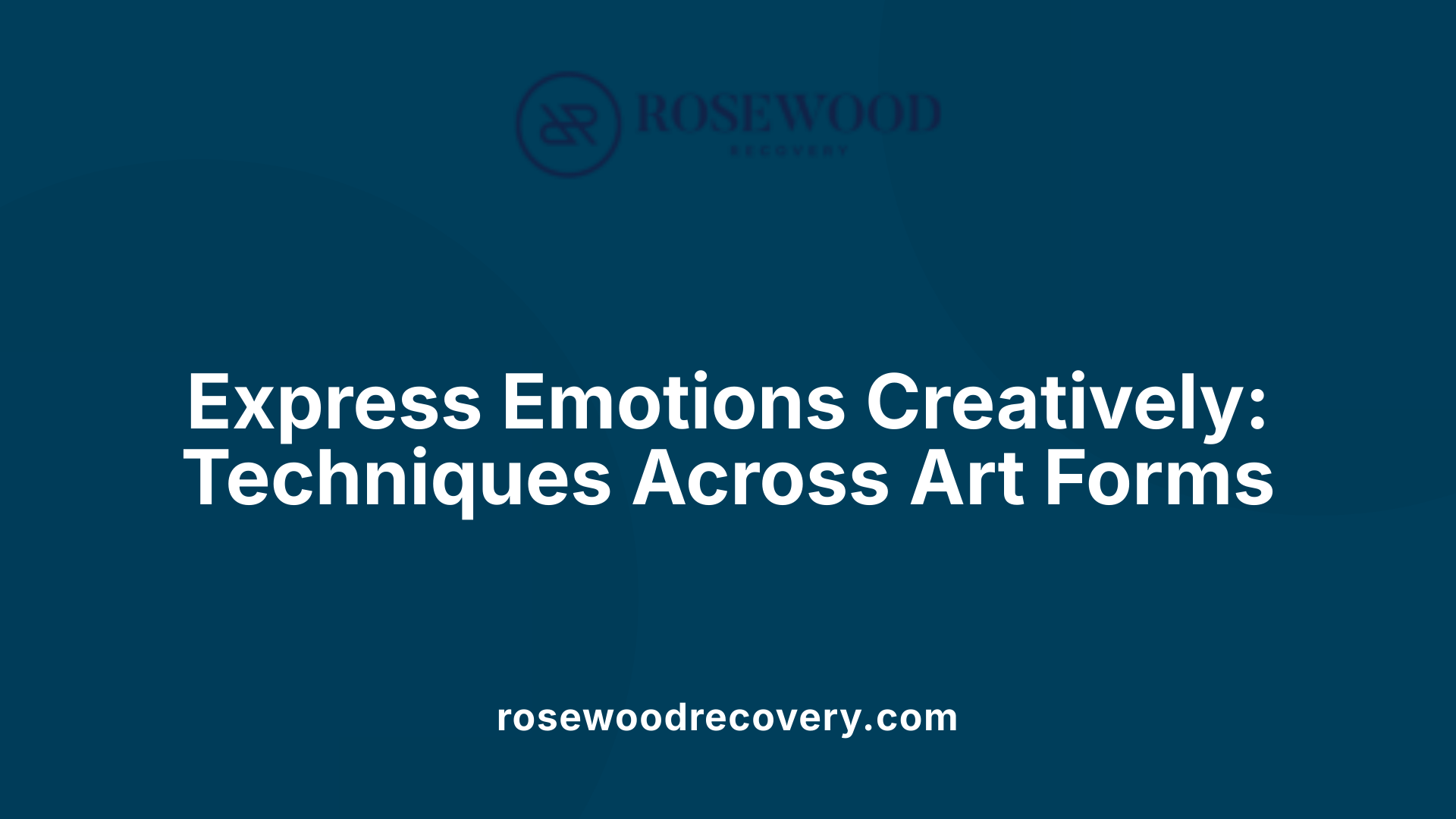 Express Emotions Creatively: Techniques Across Art Forms