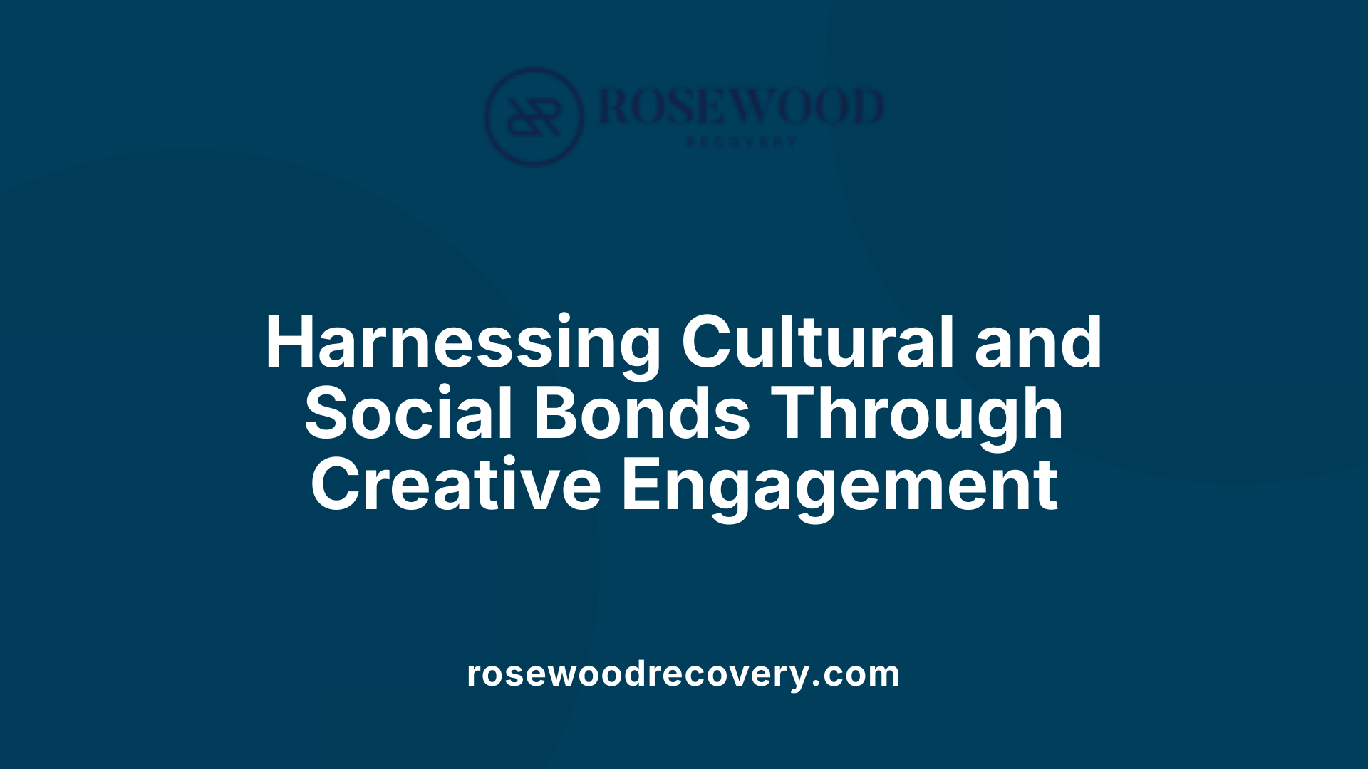 Harnessing Cultural and Social Bonds Through Creative Engagement