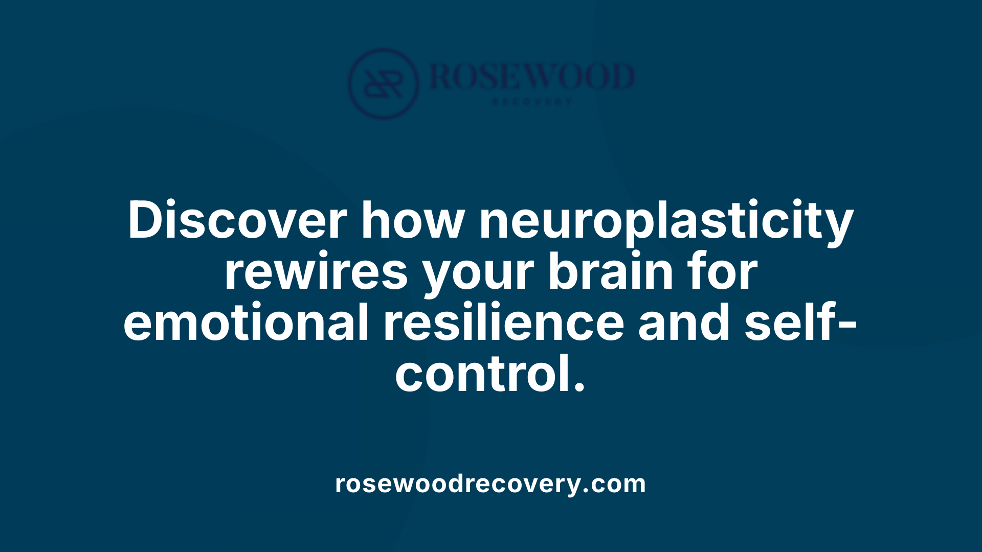 Discover how neuroplasticity rewires your brain for emotional resilience and self-control.