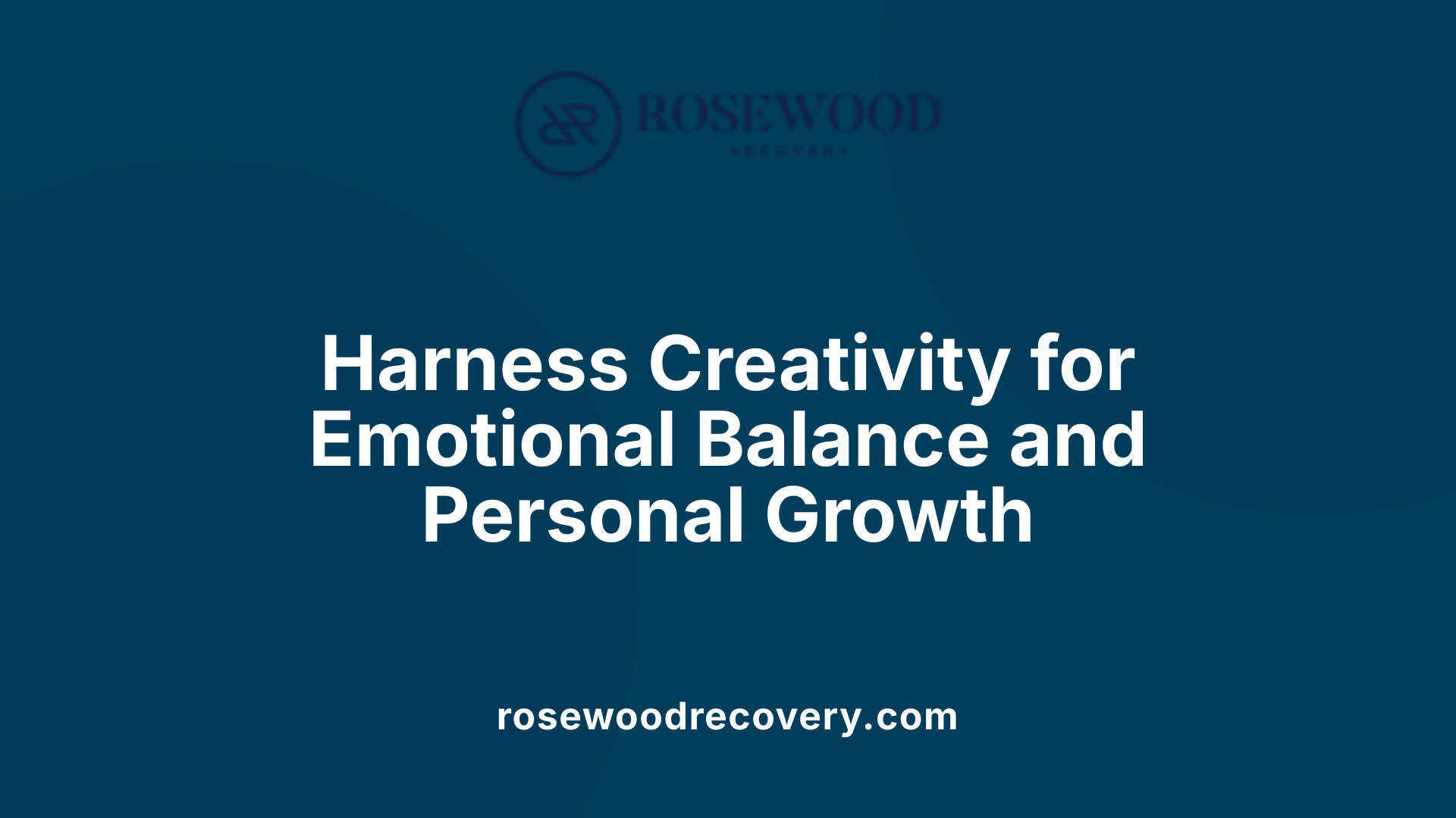 Harness Creativity for Emotional Balance and Personal Growth
