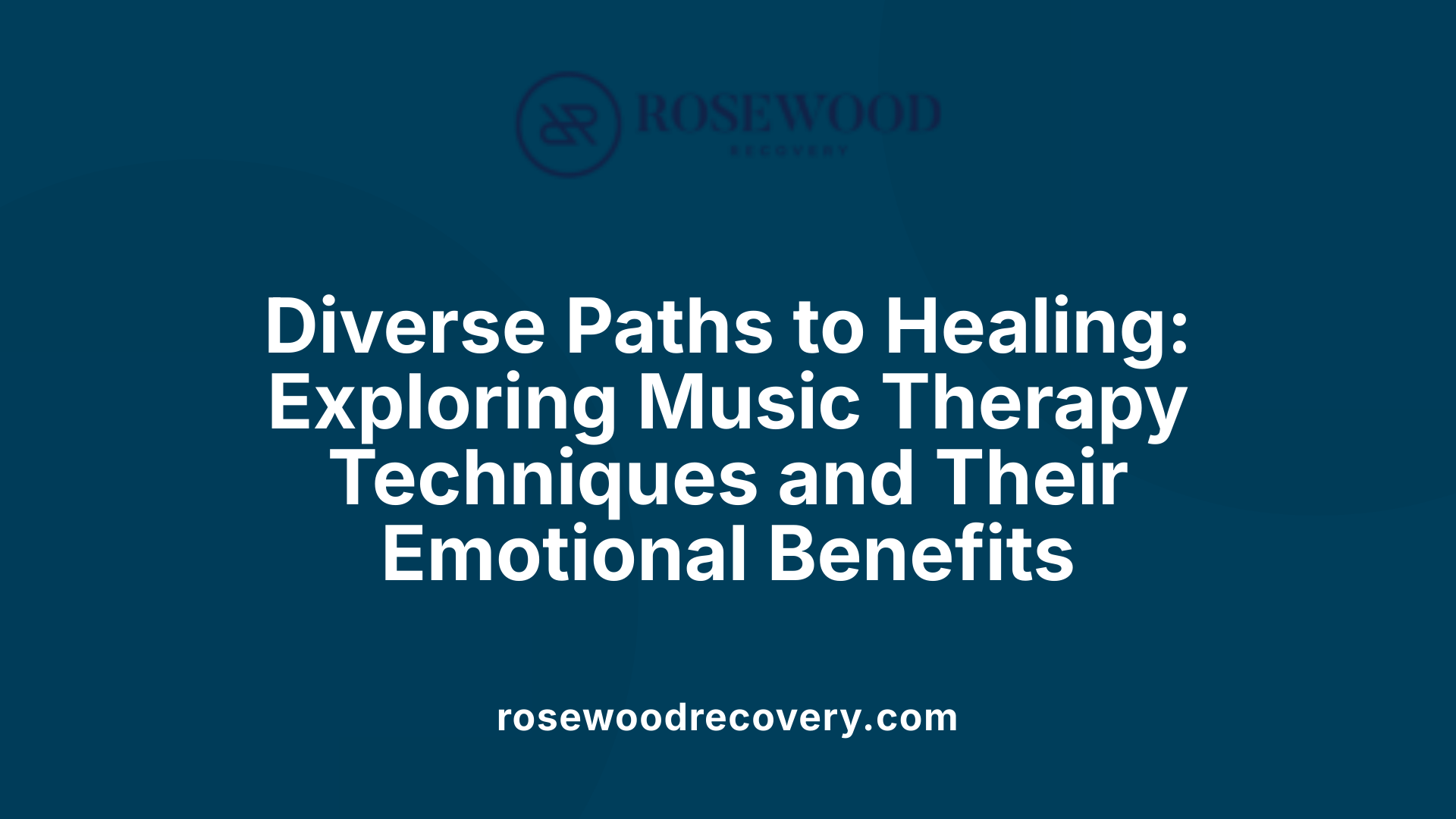 Diverse Paths to Healing: Exploring Music Therapy Techniques and Their Emotional Benefits