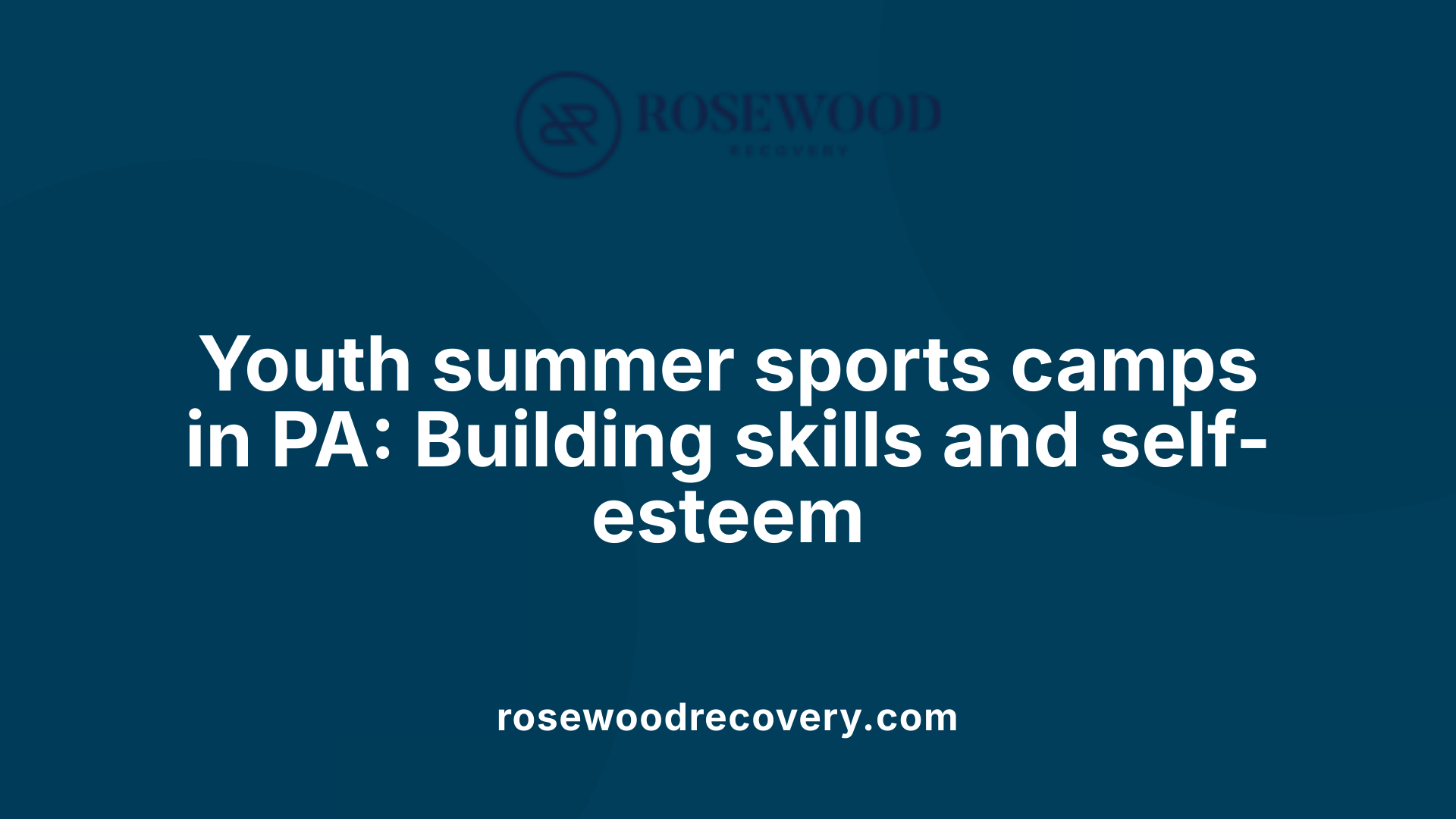 Youth summer sports camps in PA: Building skills and self-esteem