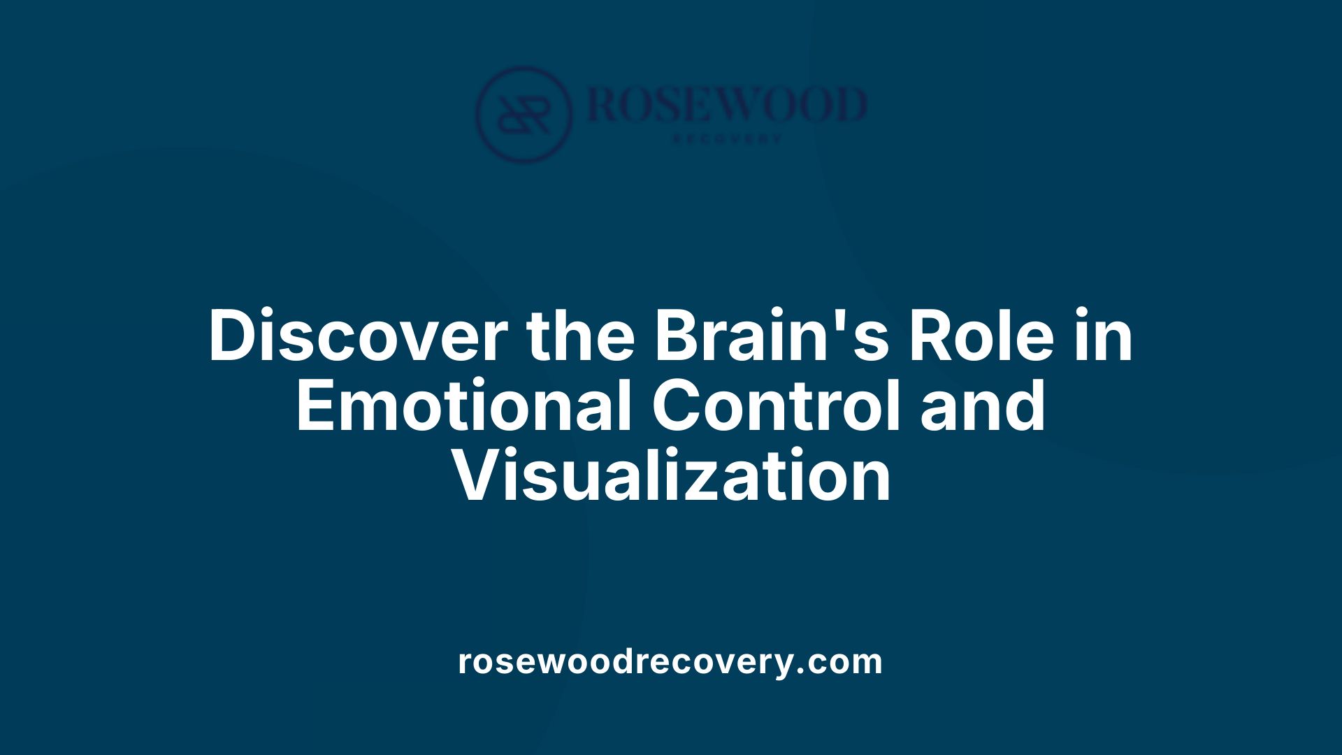 Discover the Brain's Role in Emotional Control and Visualization
